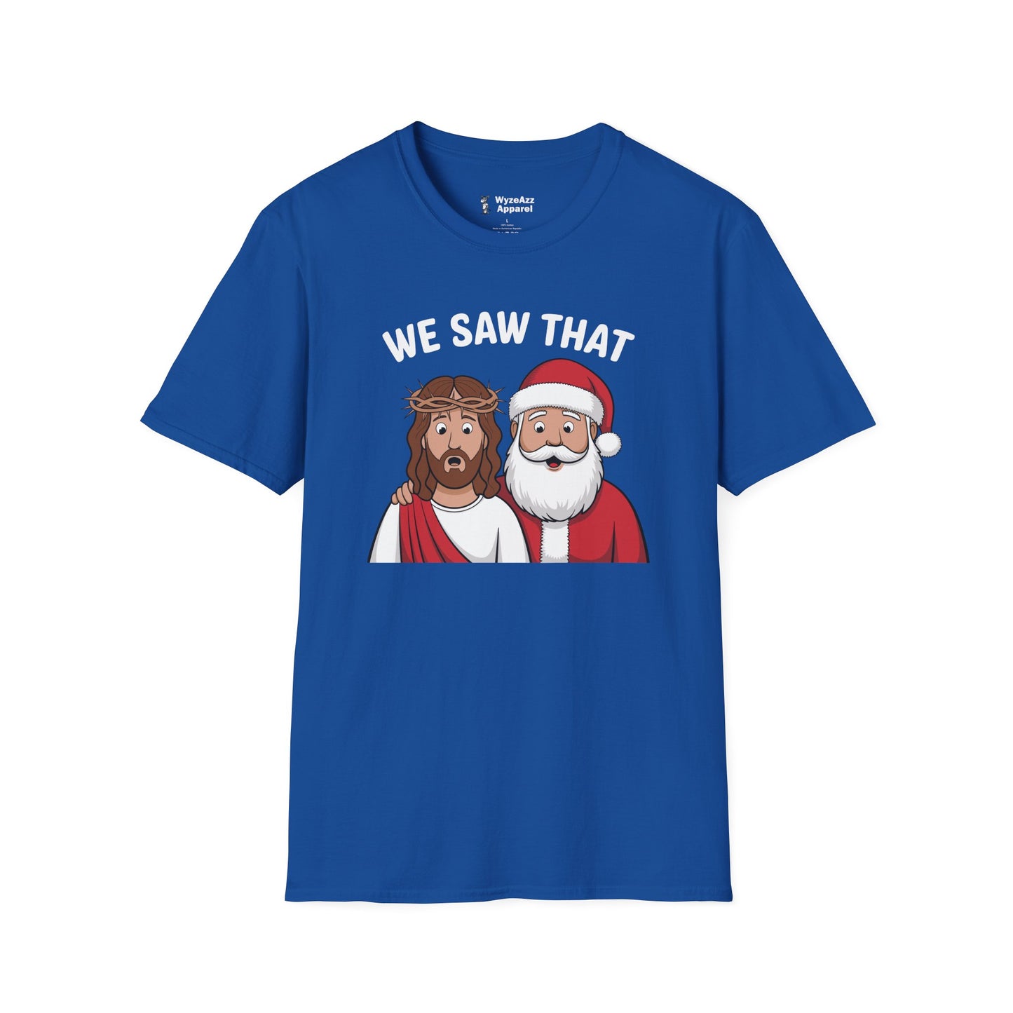 We Saw That - Jesus & Santa Christmas T-Shirt
