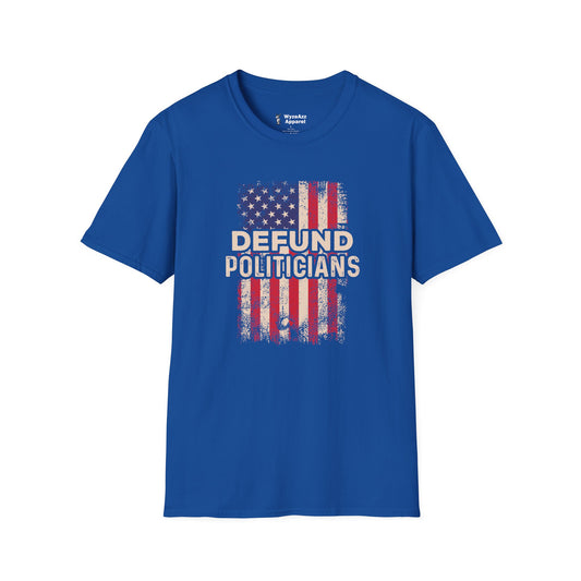 Defund Politicians T-Shirt