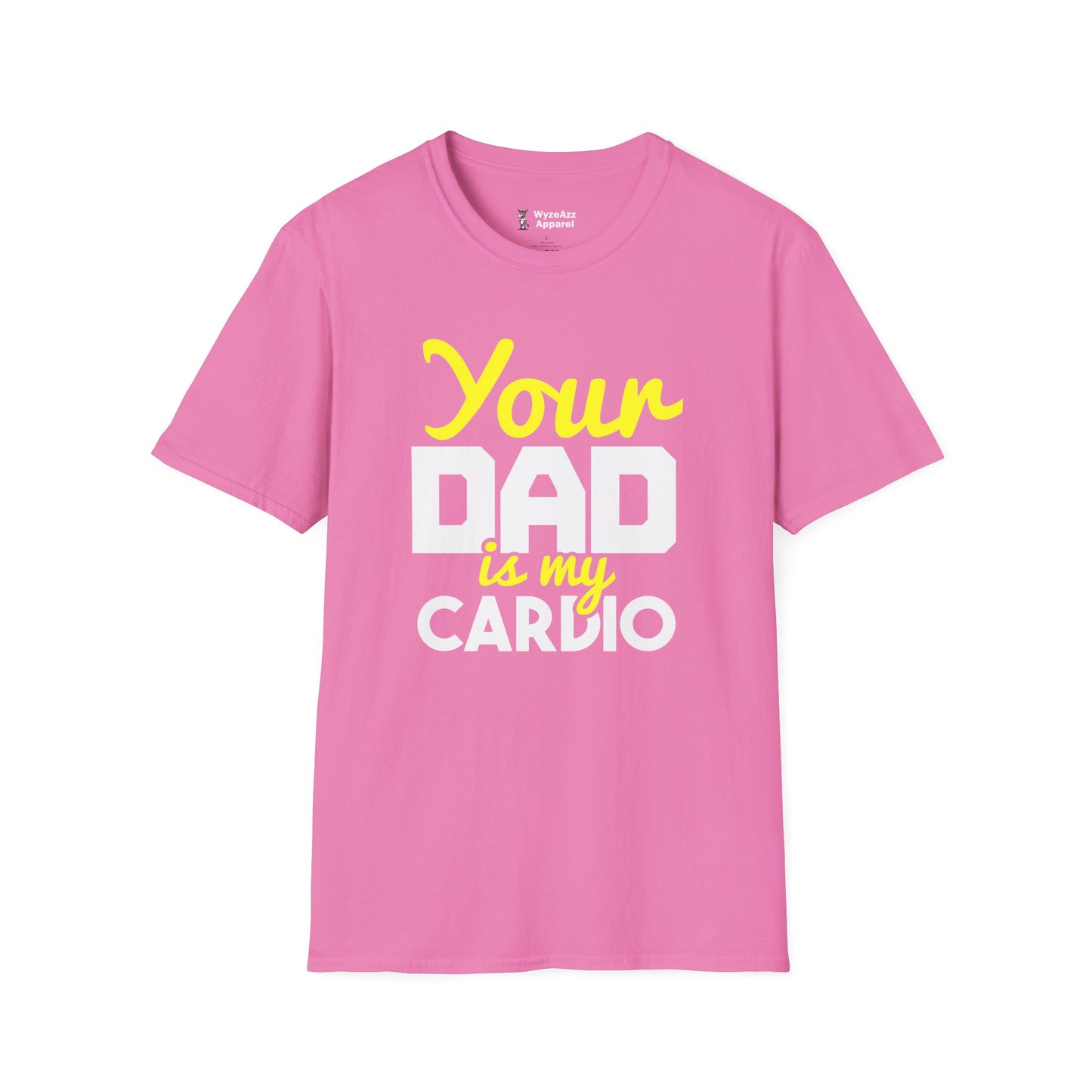 Your Dad Is My Cardio T-Shirt