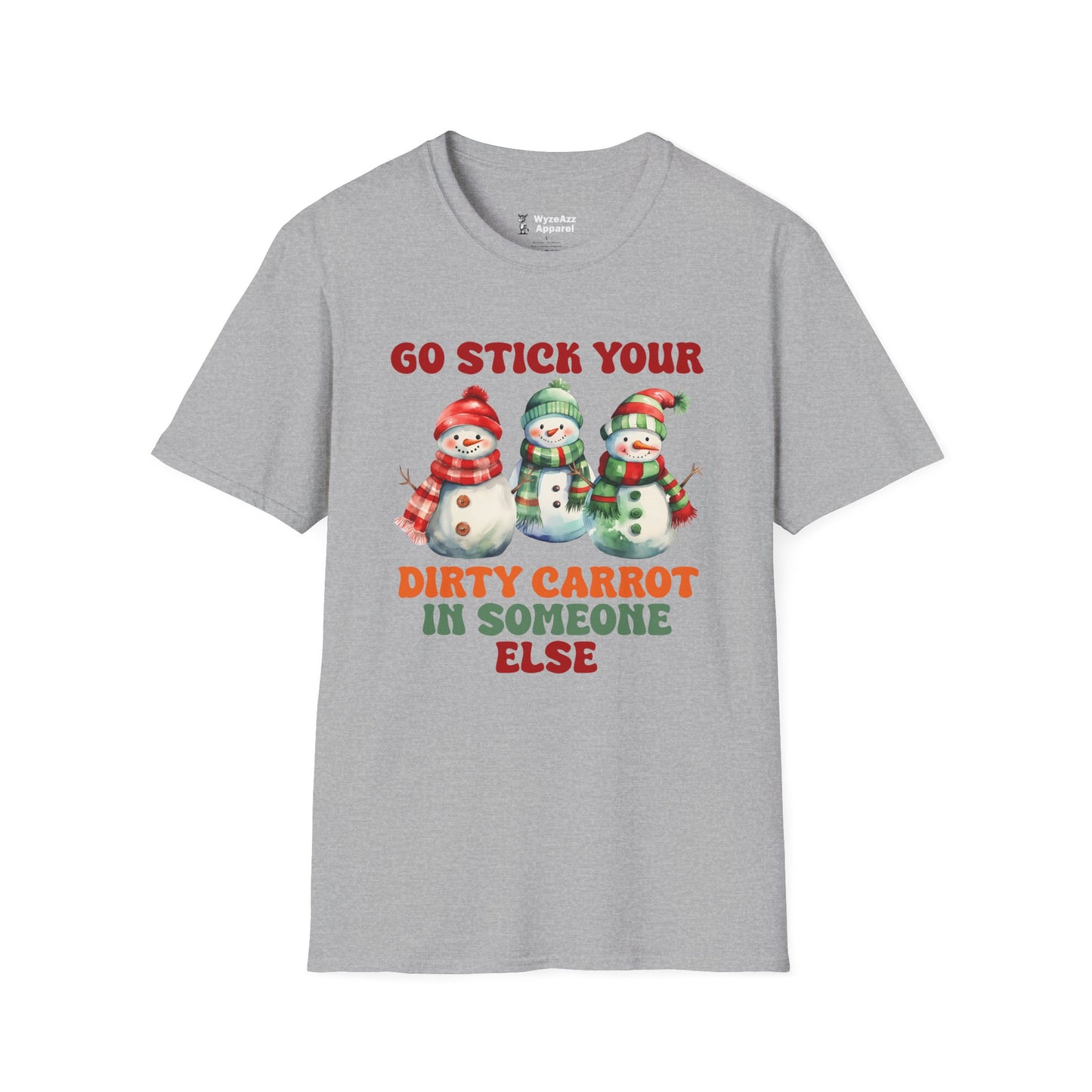 Snowman Stick Your Dirty Carrot in Someone Else T-Shirt