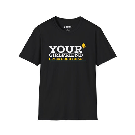 Your Girlfriend T-Shirt