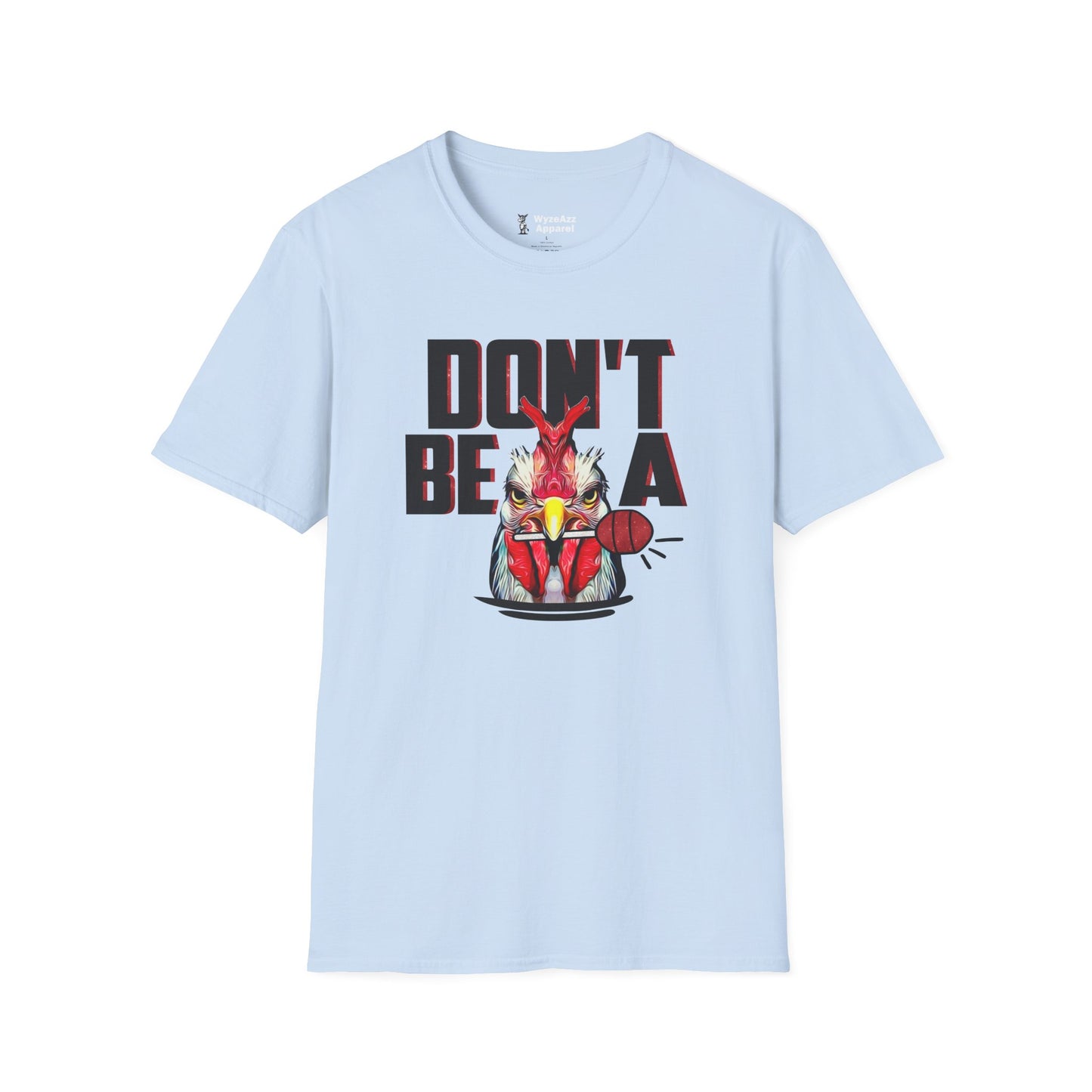 Don't Be a C*cksucker T-Shirt