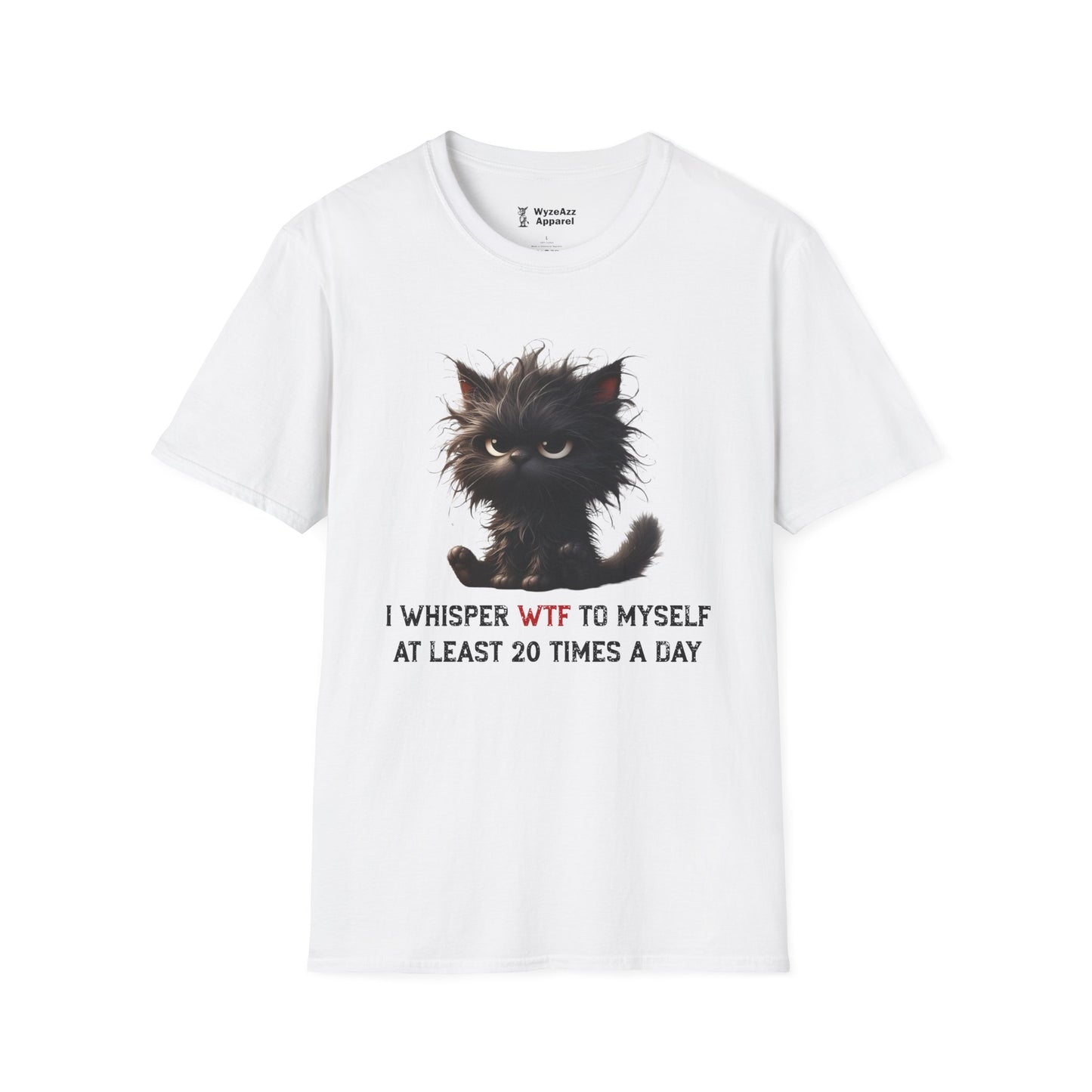 I Whisper WTF To Myself 20 Times Per Day Cat T-Shirt