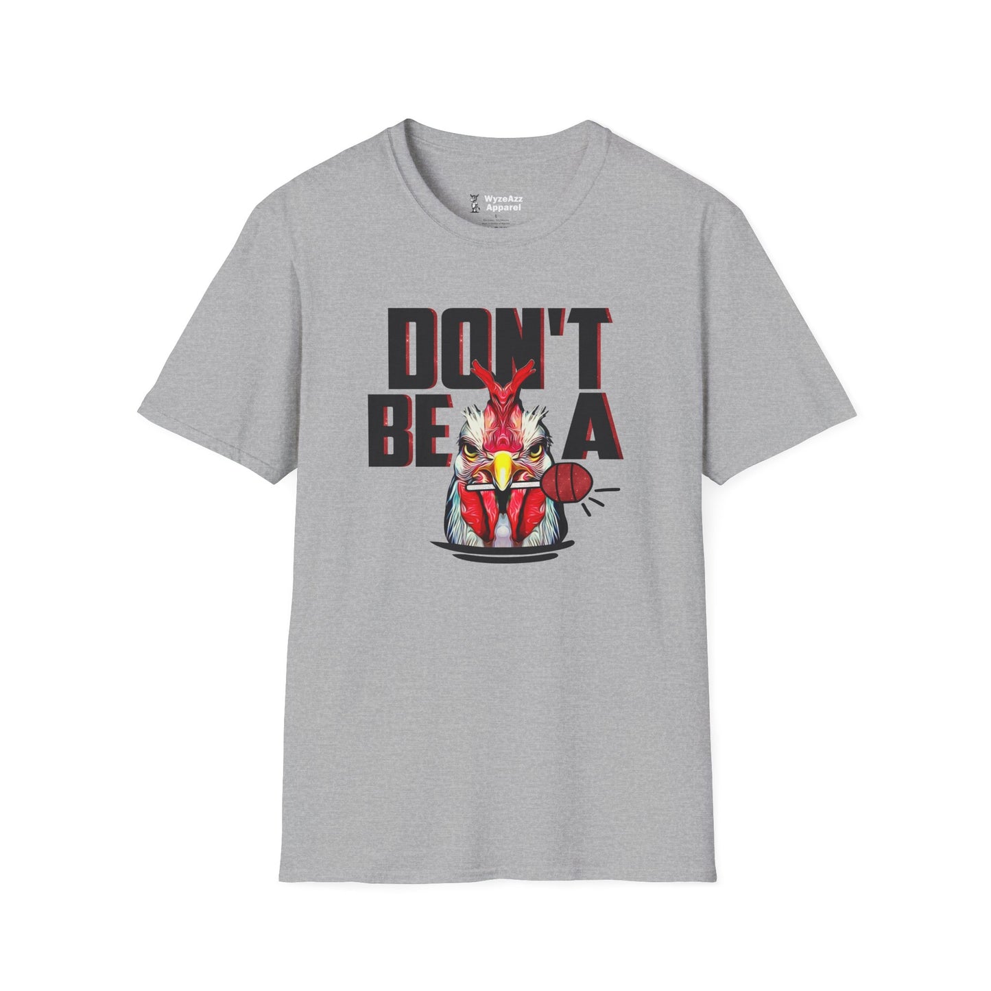 Don't Be a C*cksucker T-Shirt
