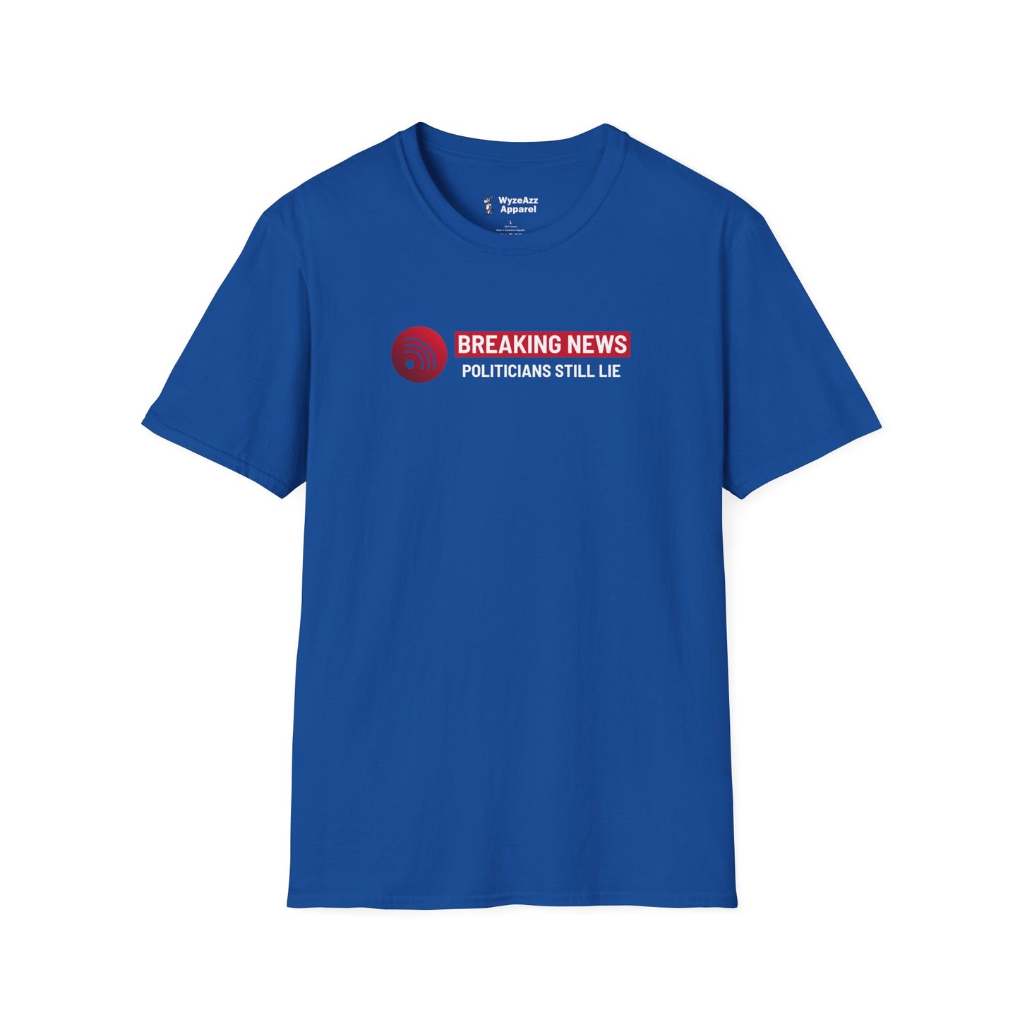 Breaking News - Politicians Still Lie T-Shirt