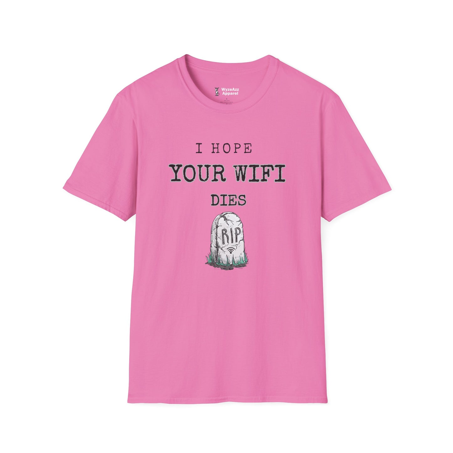 I Hope Your Wifi Dies T-Shirt
