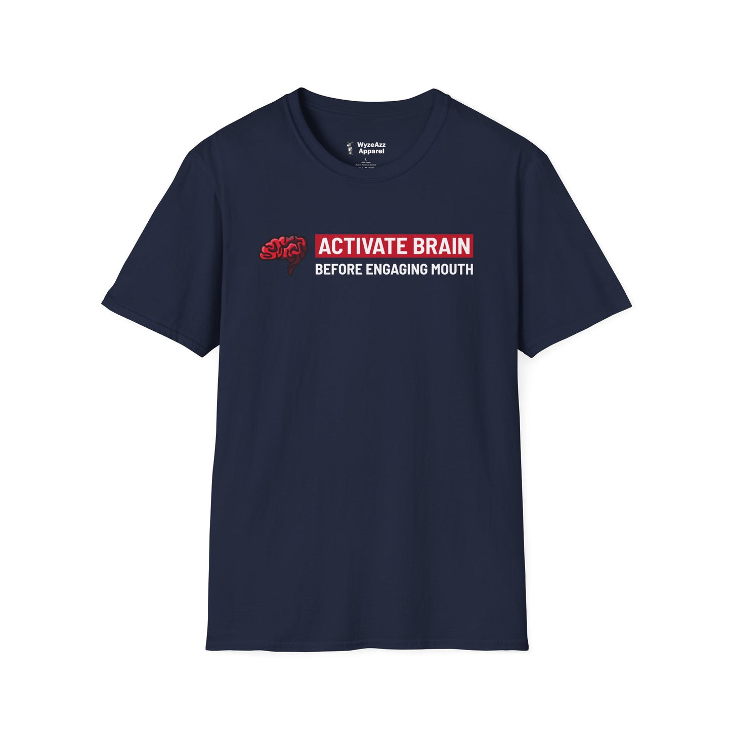 Activate Brain Before Engaging Mouth T-Shirt