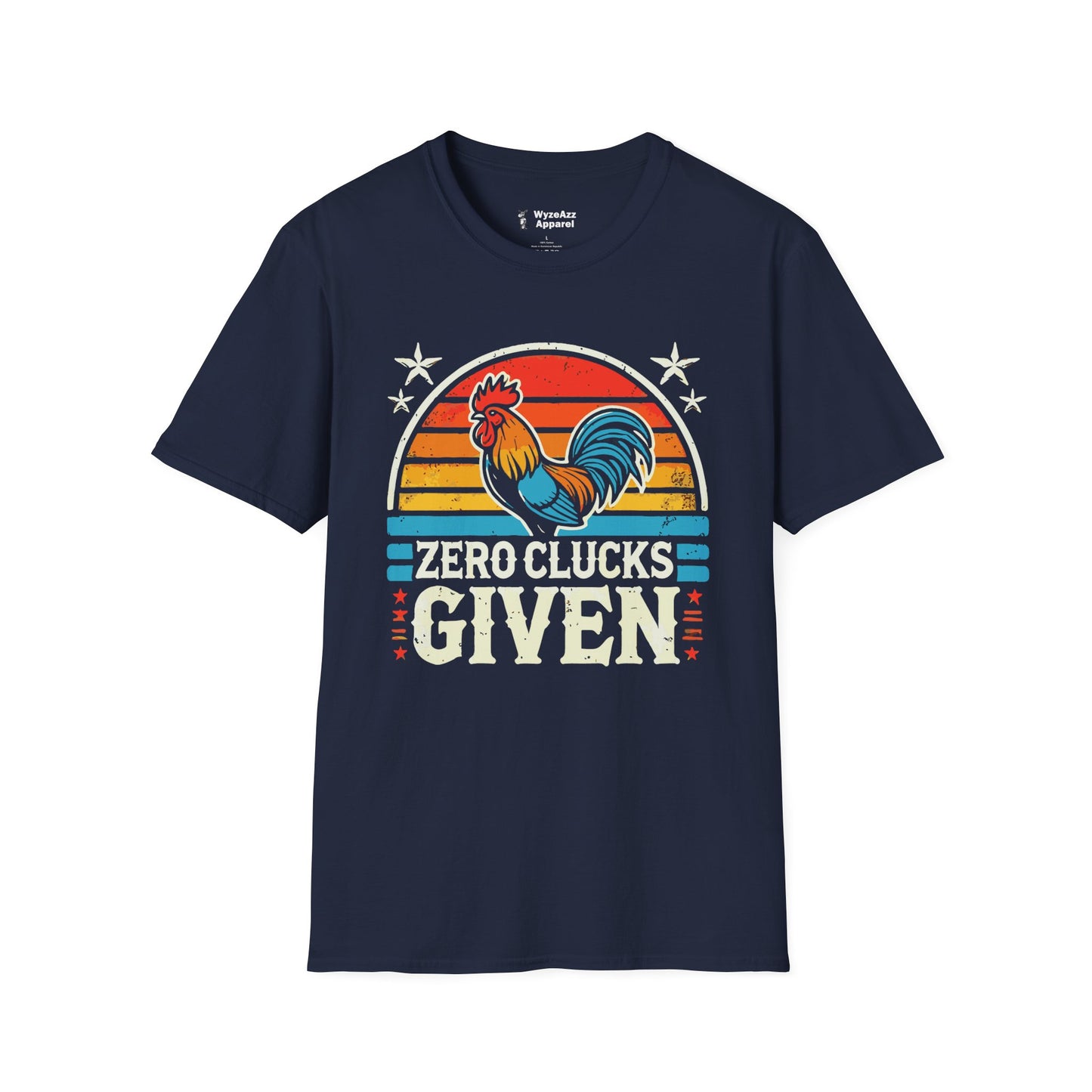 Zero Clucks Given T-Shirt