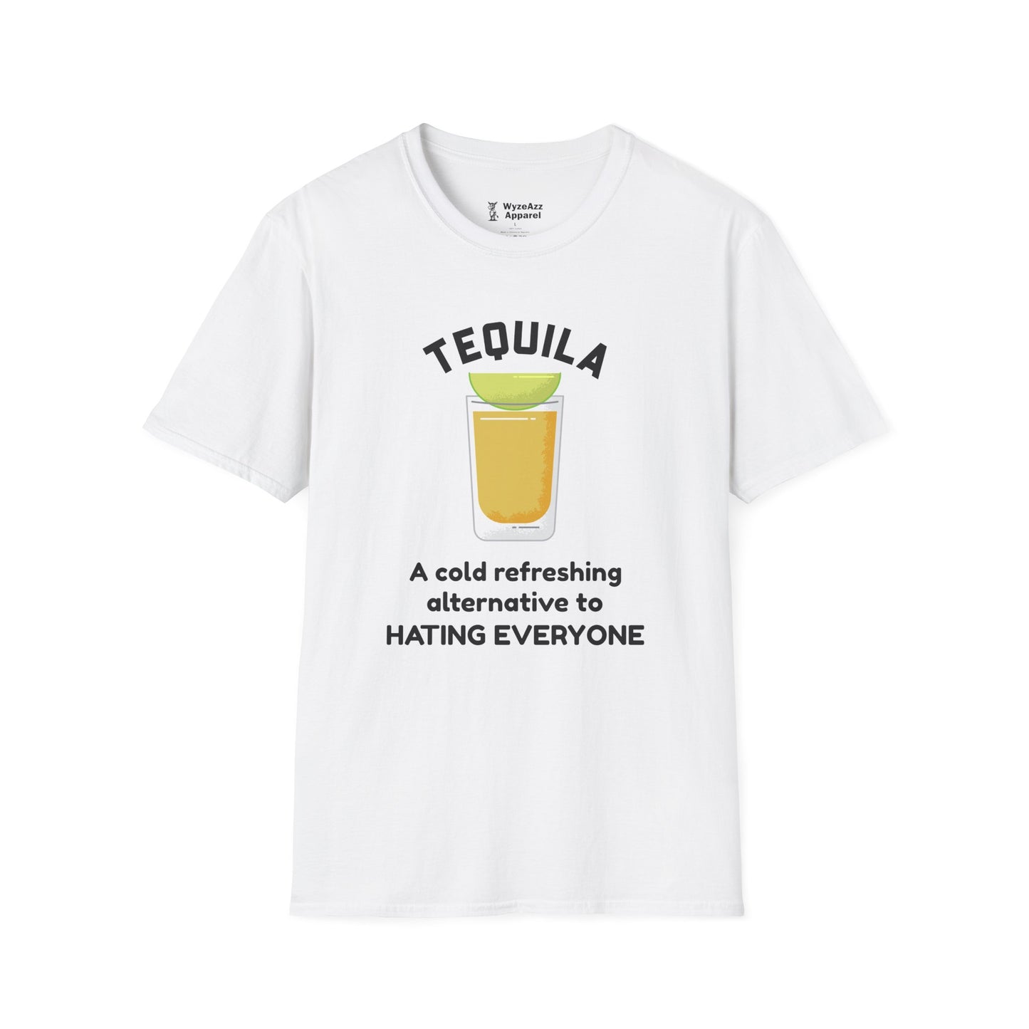 Tequila - A Cold Refreshing Alternative to Hating Everyone T-Shirt