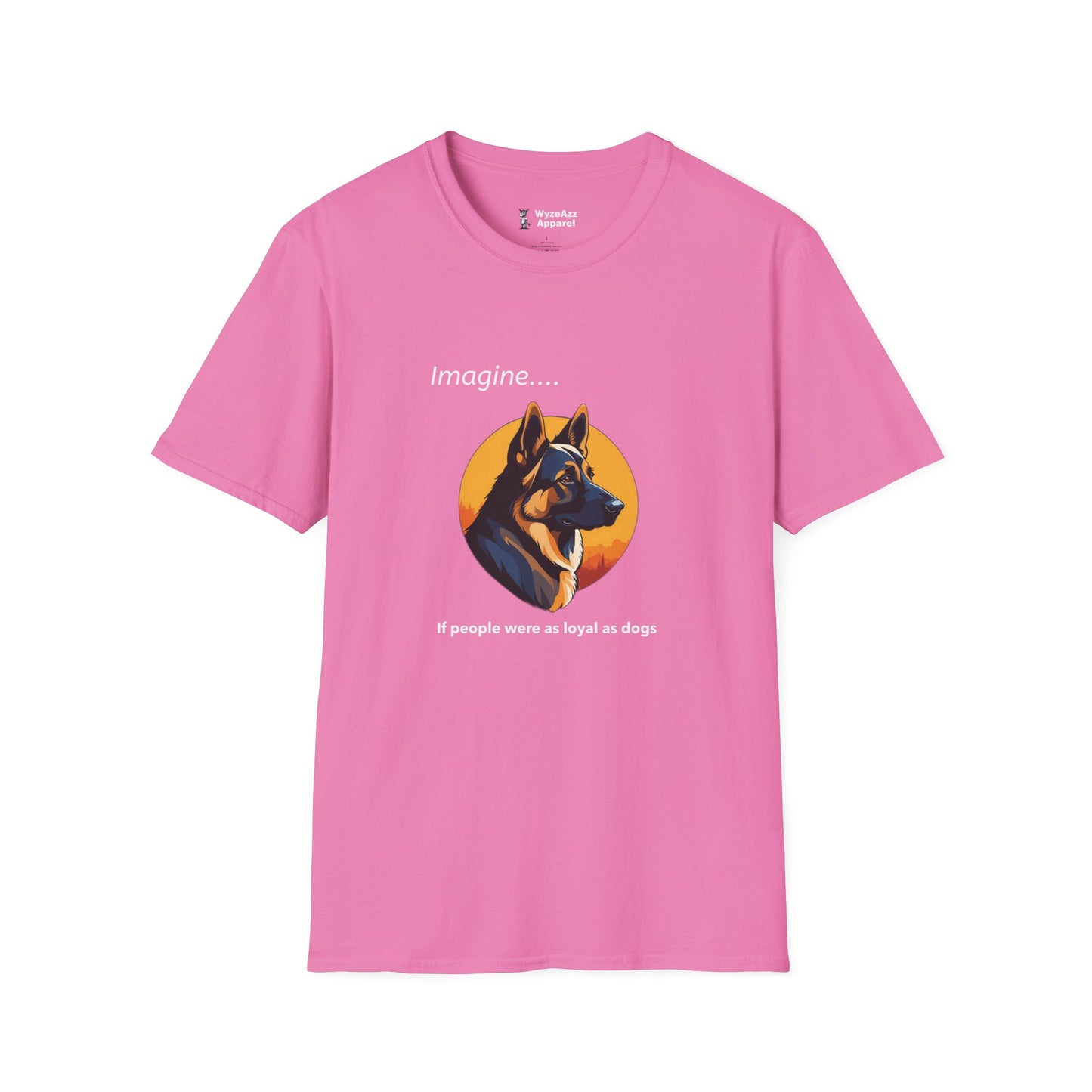 If People Were As Loyal As Dogs T-Shirt