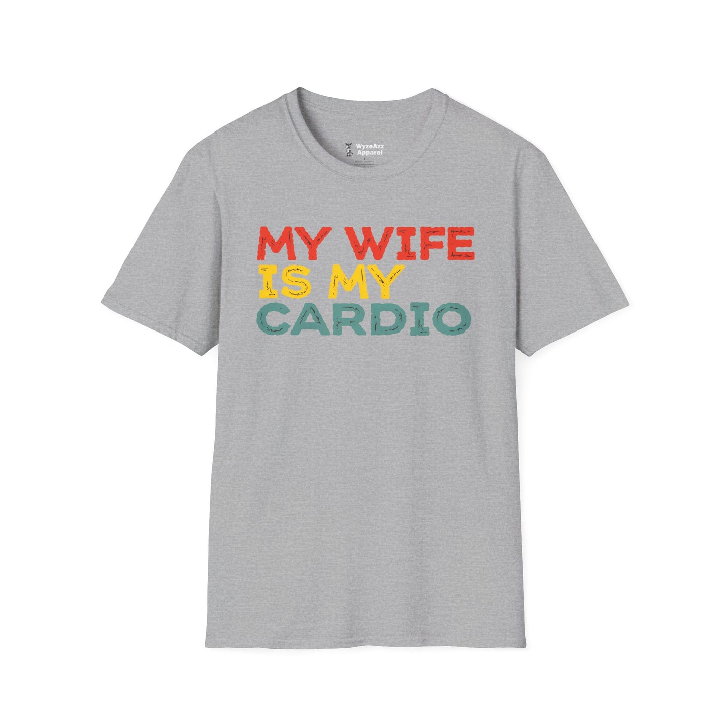 My Wife Is My Cardio T-Shirt