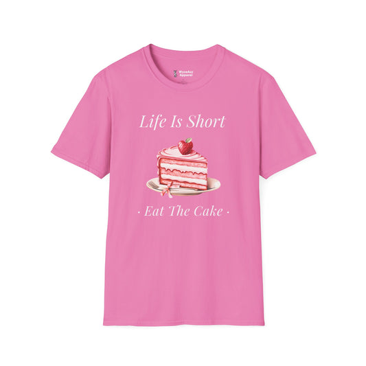 Life Is Short, Eat The Cake T-Shirt