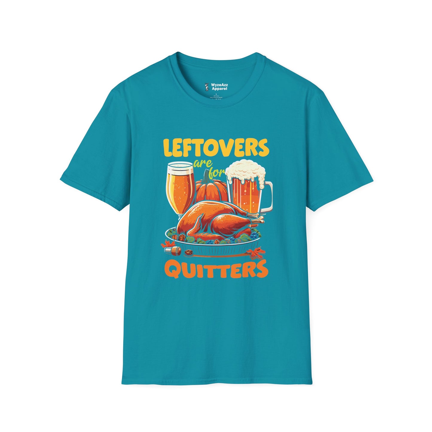 Leftovers Are For Quitters T-Shirt