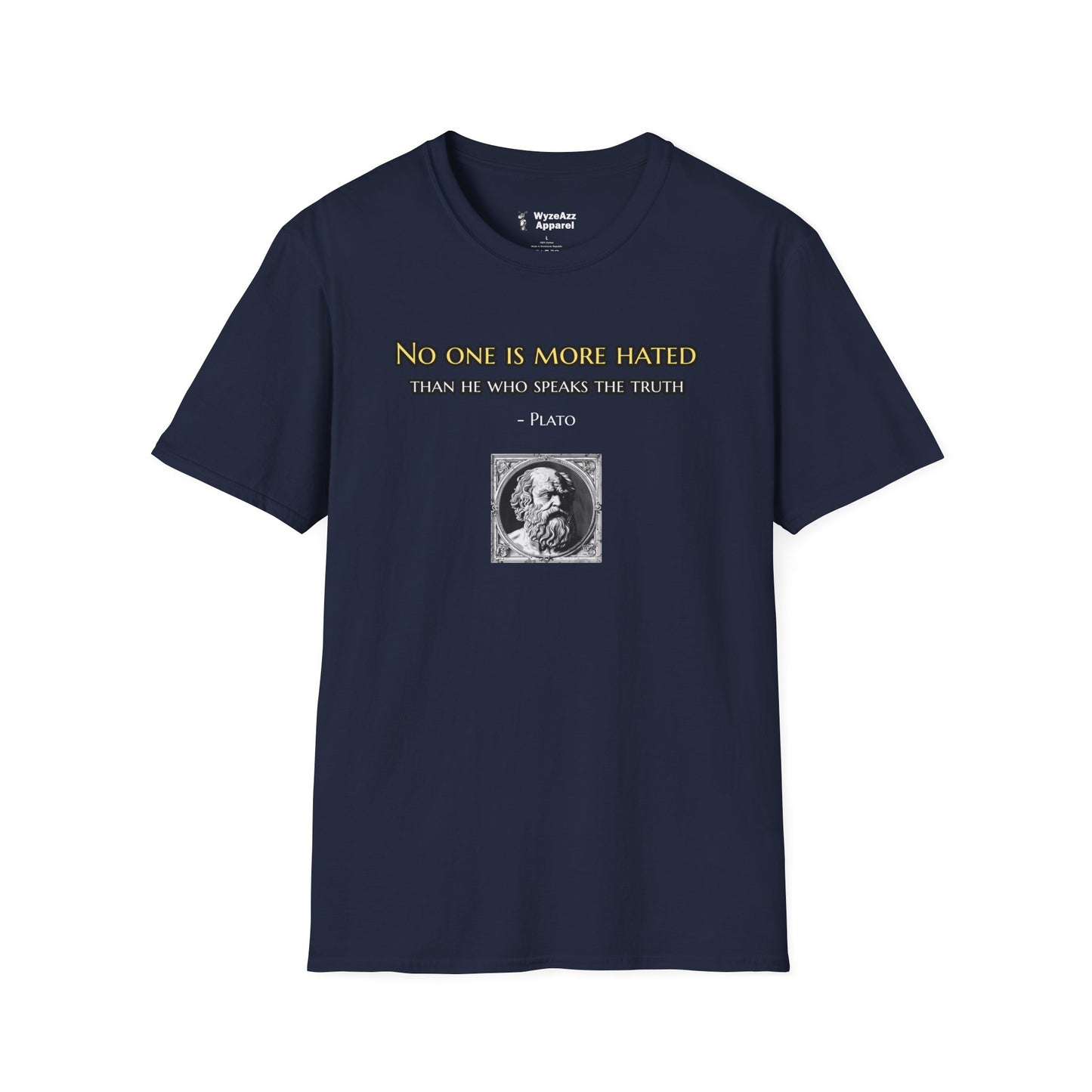 No One Is More Hated Than He Who Speaks The Truth T-Shirt
