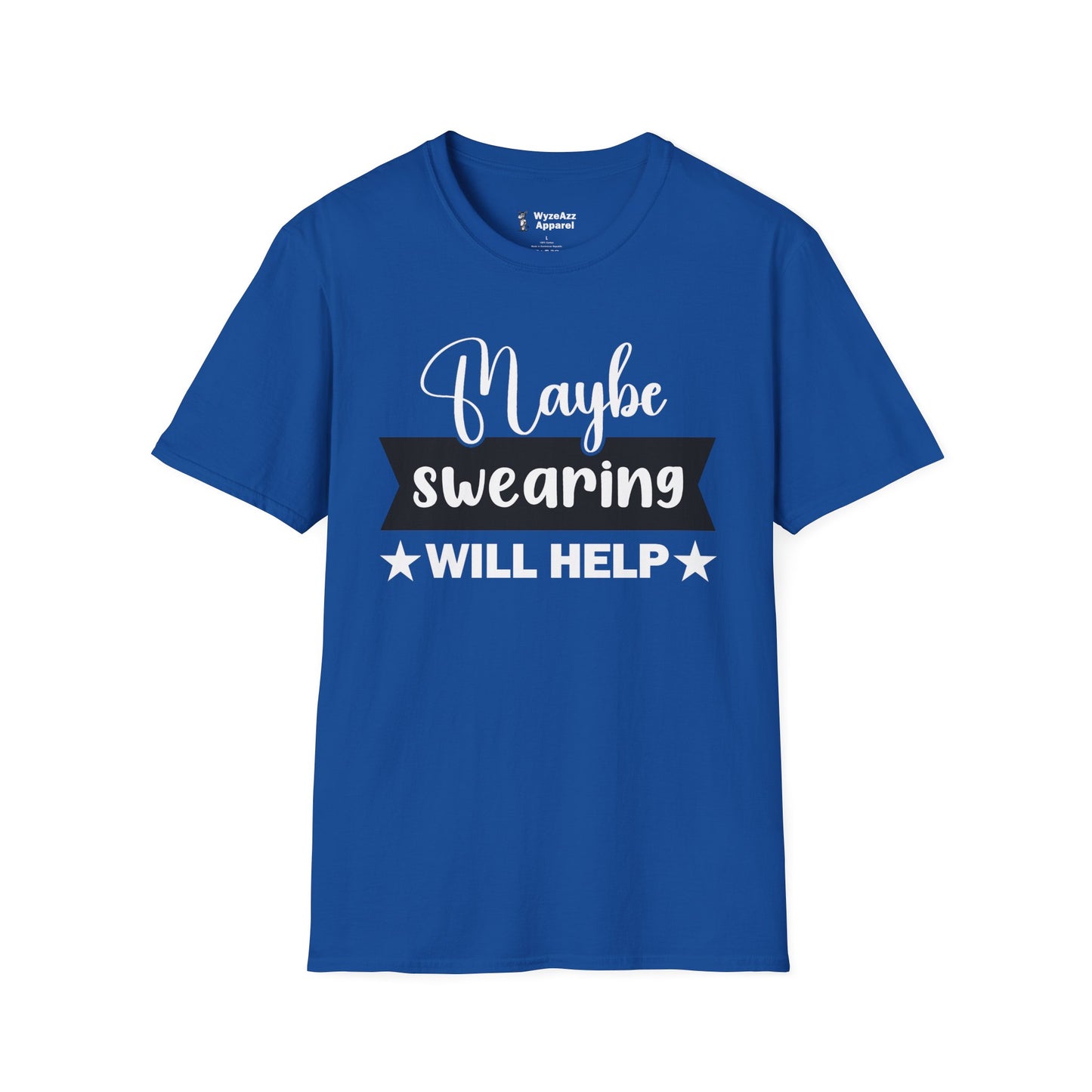 Maybe Swearing Will Help #1 T-Shirt
