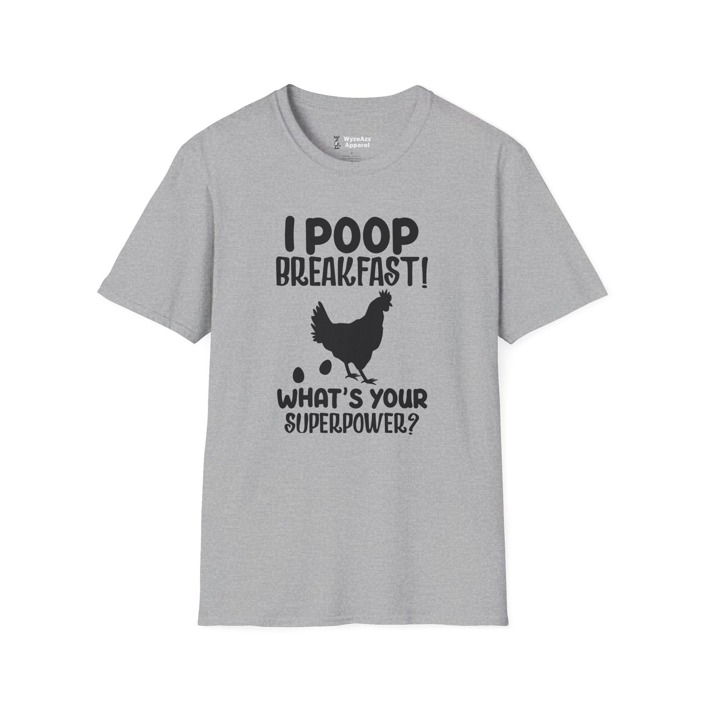 Chicken I Poop Breakfast, What's Your Superpower? T-Shirt