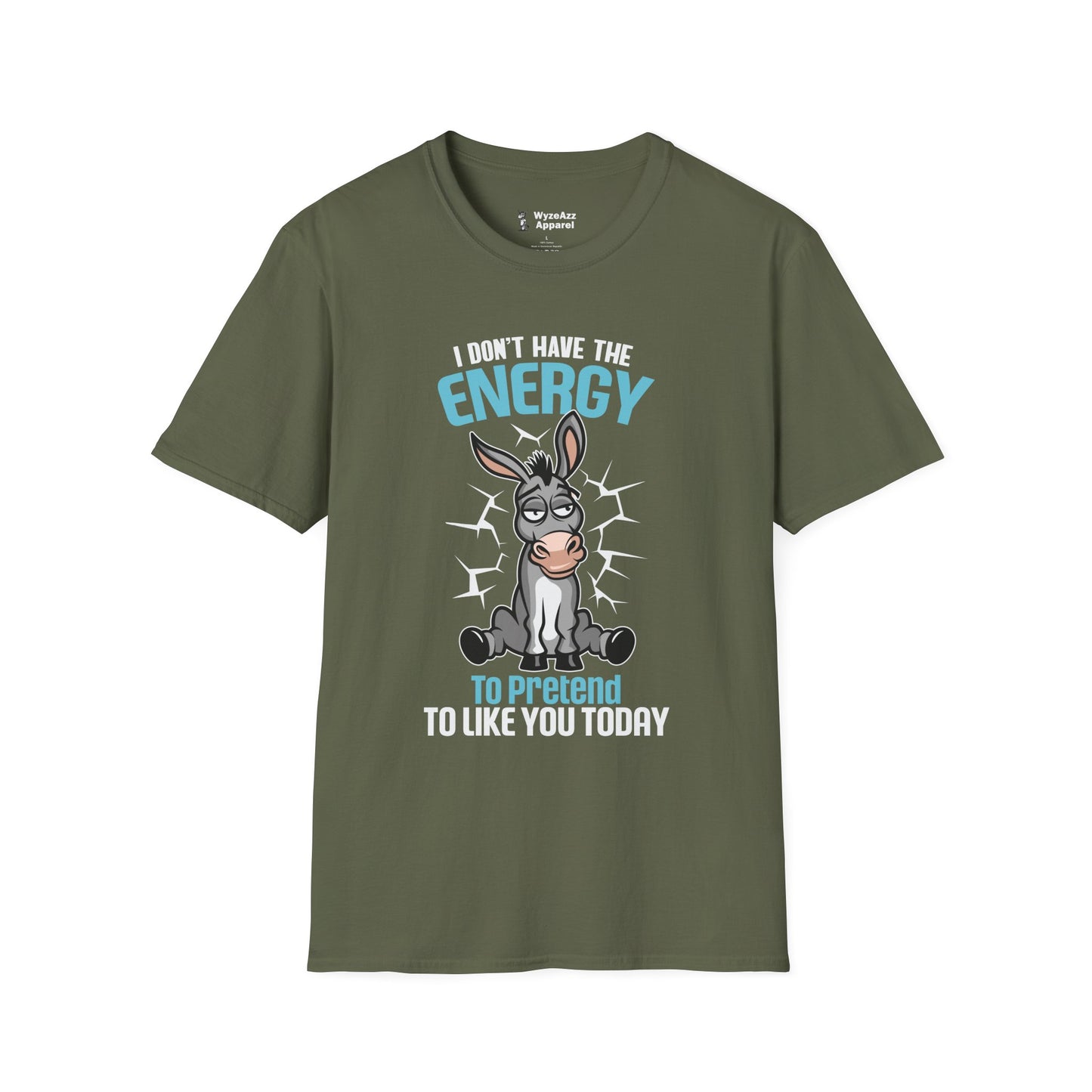I Don't Have The Energy To Pretend To Like You Today T-Shirt