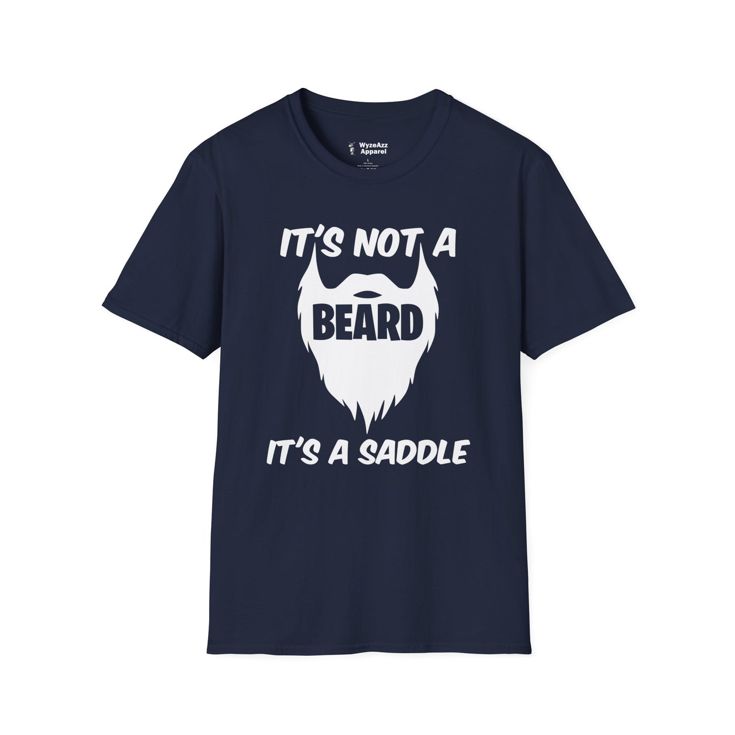 It's Not A Beard, It's A Saddle T-Shirt