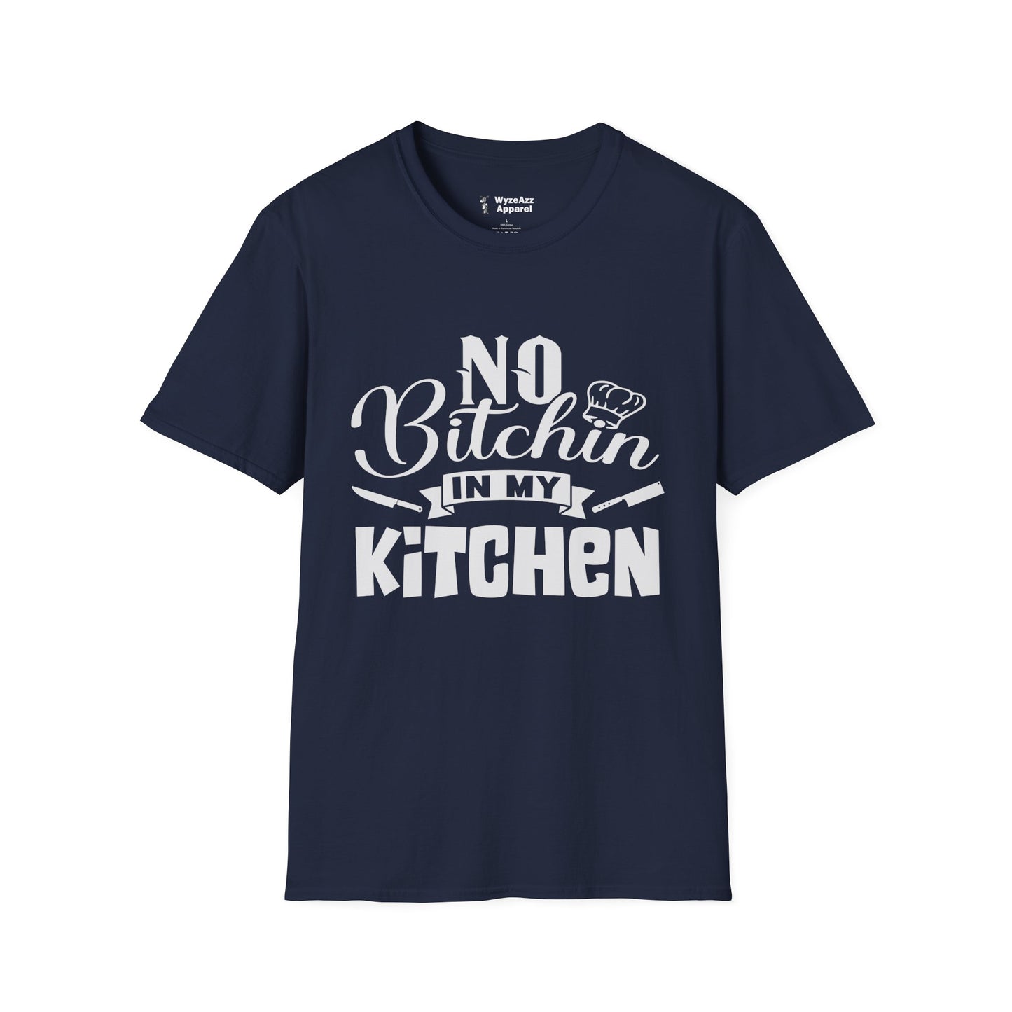 No Bitchin In My Kitchen - Chef Cooking T-Shirt