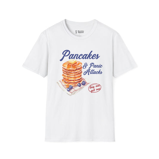Pancakes and Panic Attacks T-Shirt