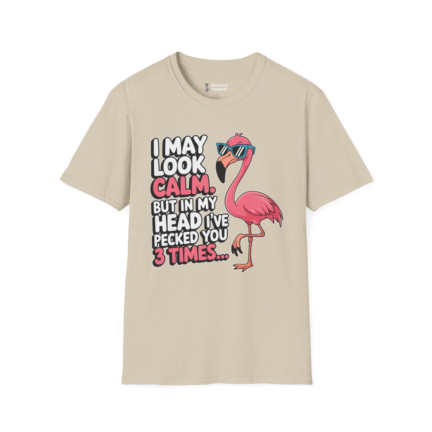 I May Look Calm, But In My Head I've Pecked You 3 Times T-Shirt