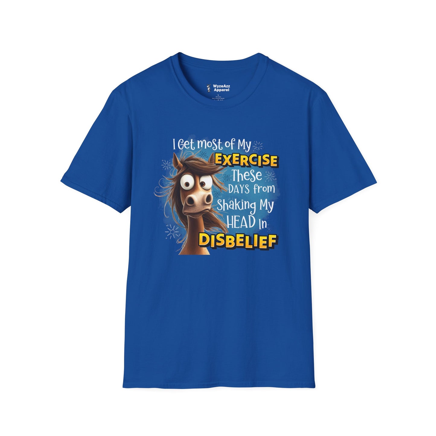 I Get Most of My Exercise From Shaking My Head In Disbelief T-Shirt