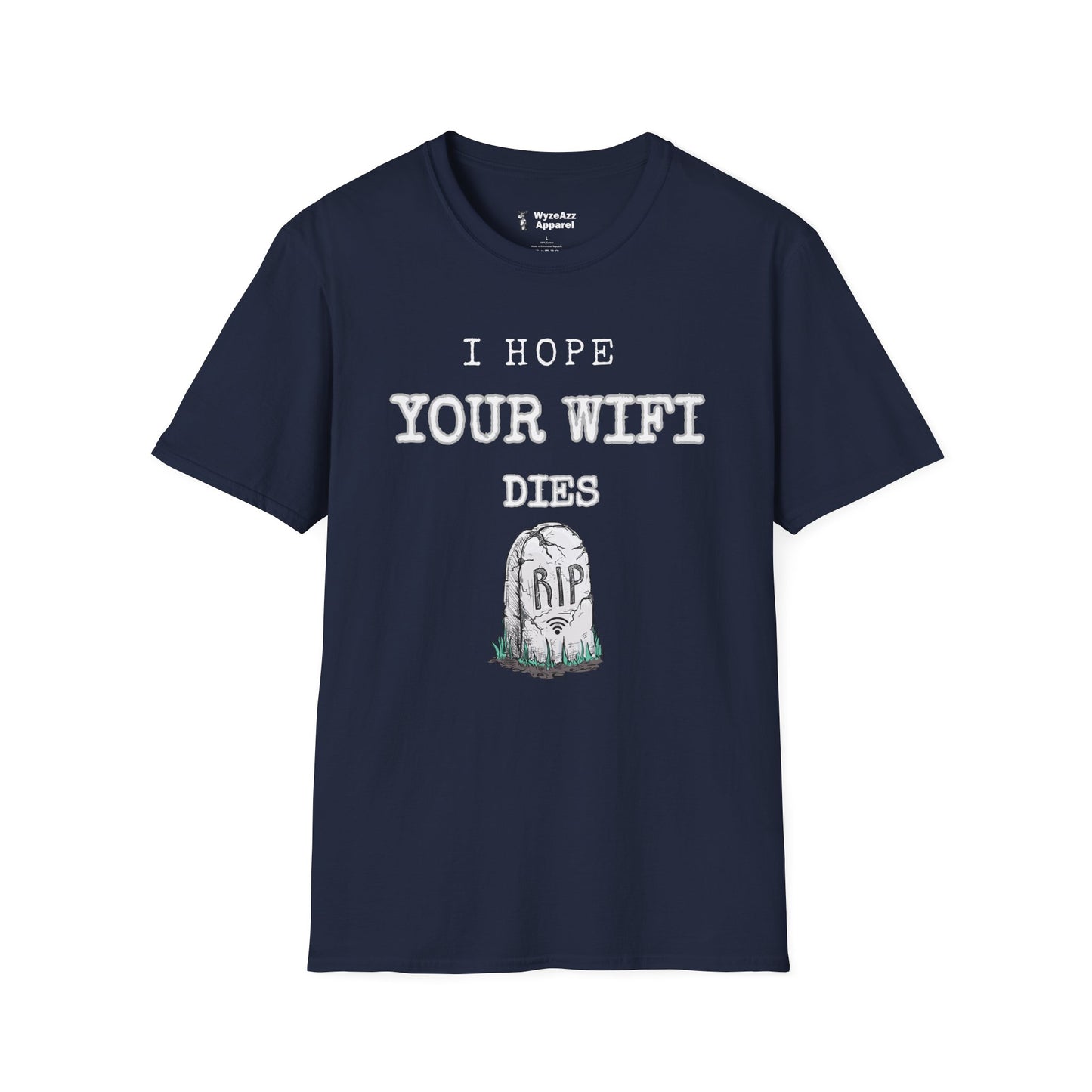 I Hope Your Wifi Dies T-Shirt