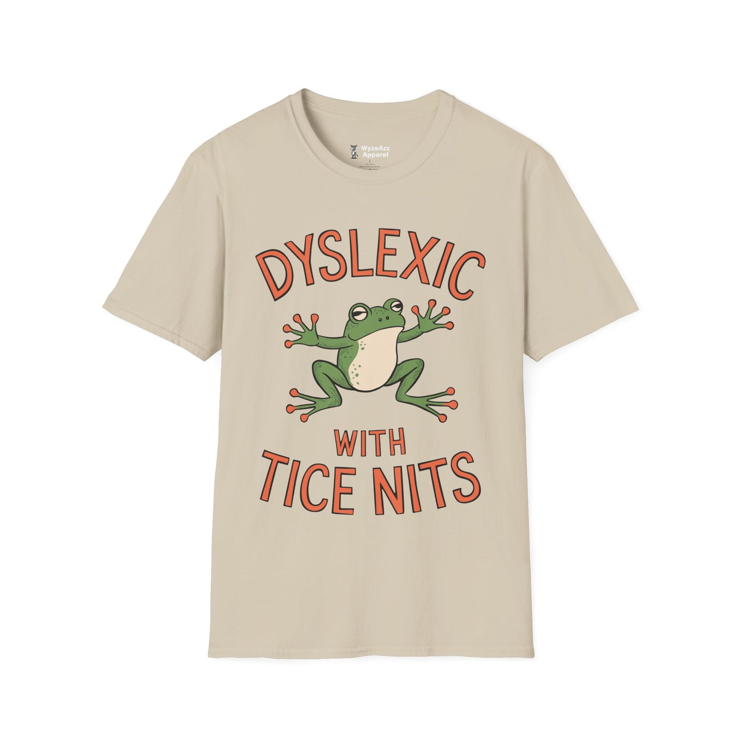 Dyslexic With Tice Nits T-Shirt