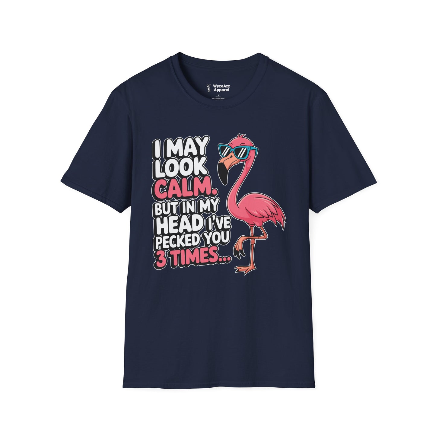 I May Look Calm, But In My Head I've Pecked You 3 Times T-Shirt