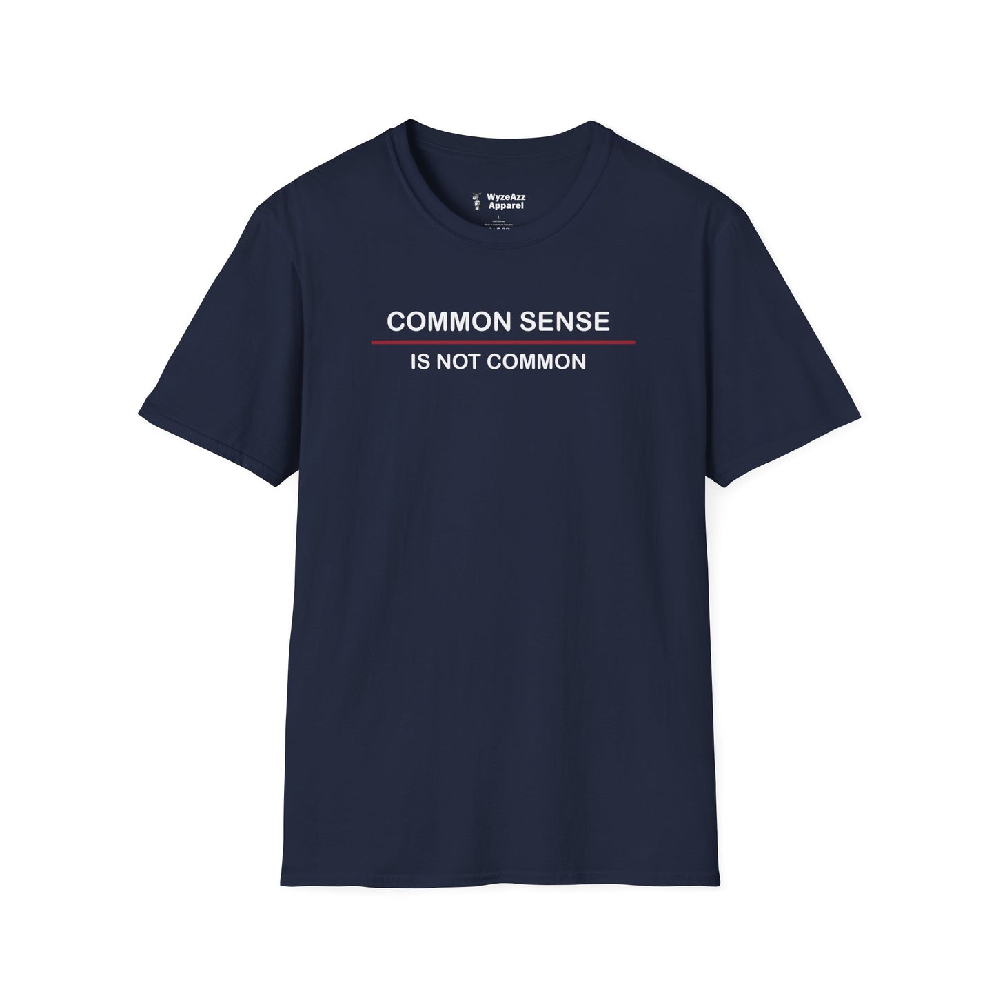 Common Sense Is Not Common T-Shirt