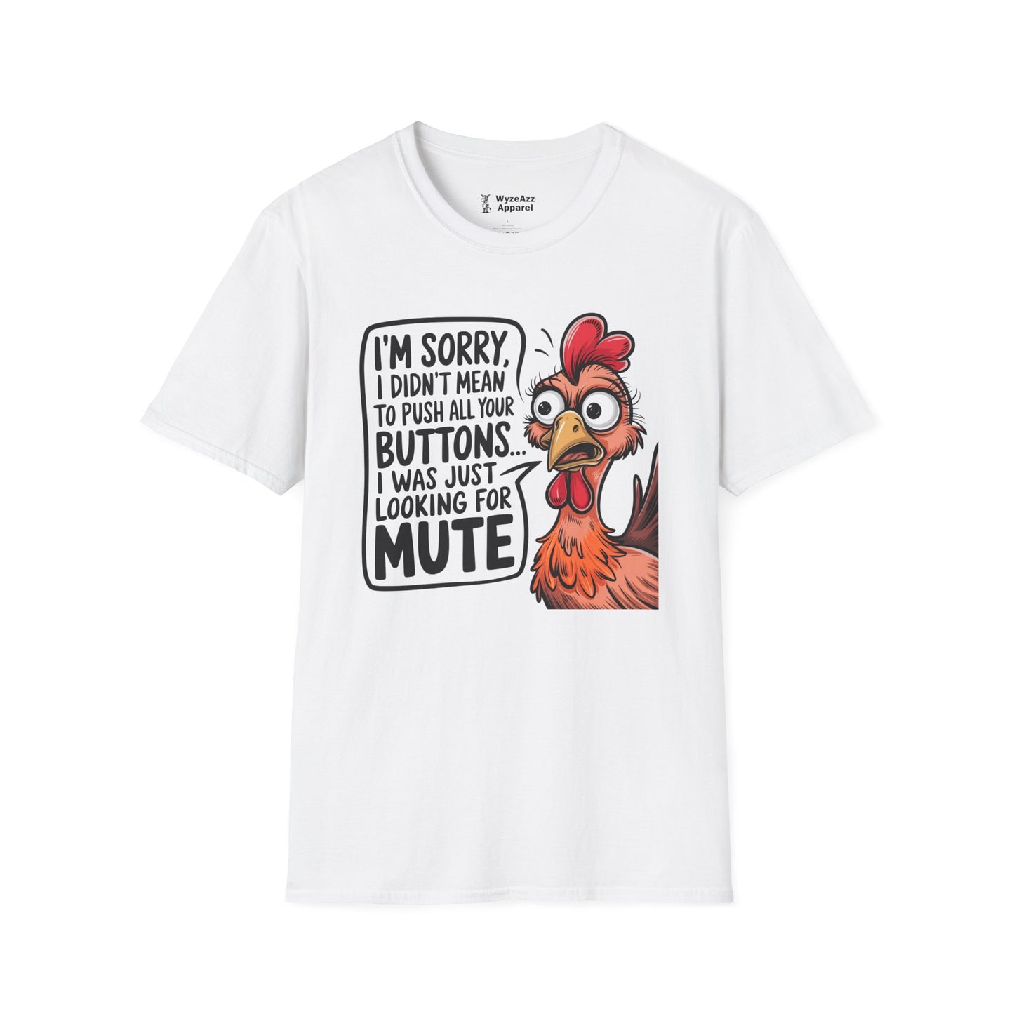 Sorry, I Didn't Mean To Push All Your Buttons T-Shirt