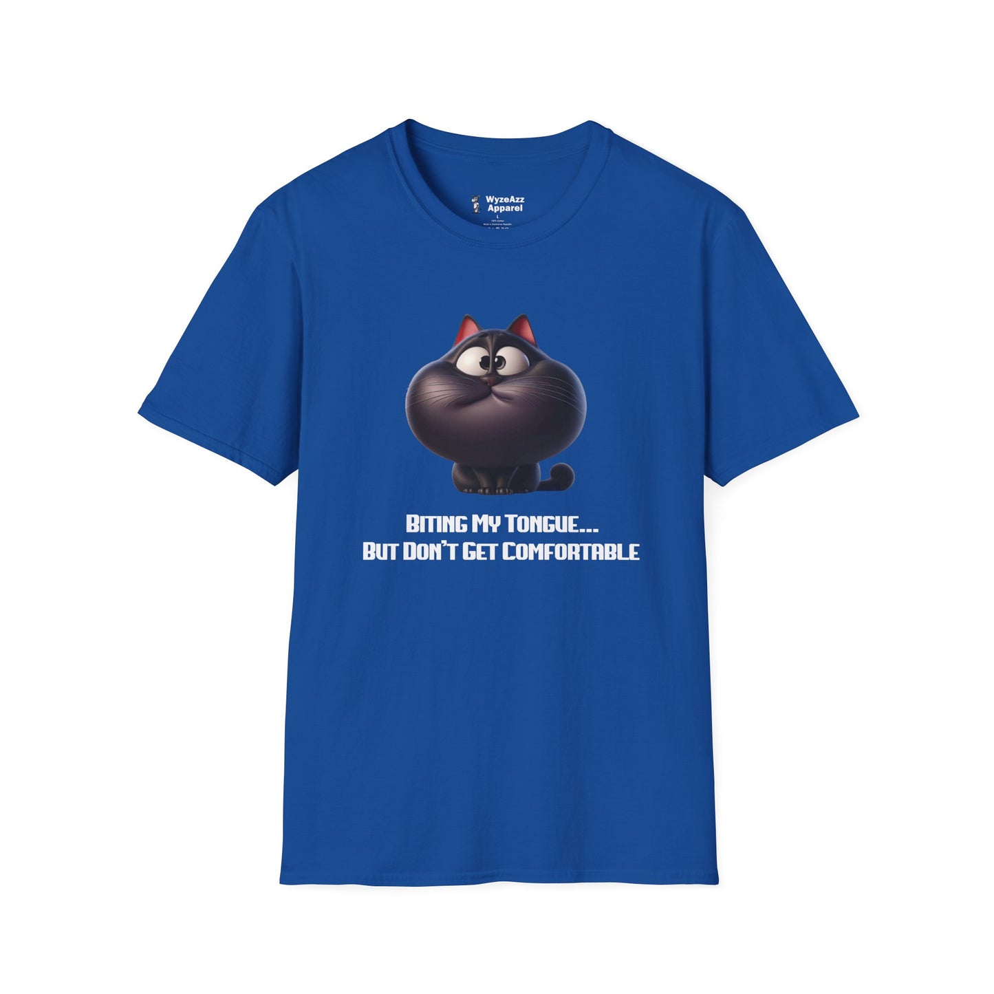 Biting My Tongue, But Don't Get Comfortable T-Shirt