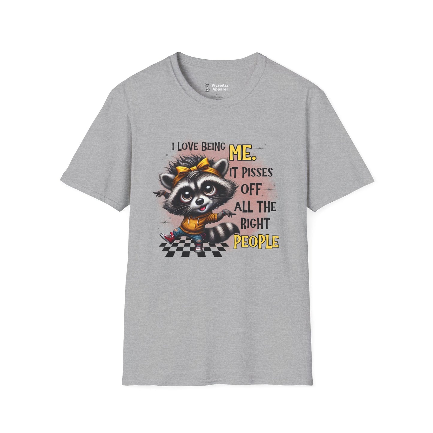 I Love Being Me, It Pisses Off All The Right People T-Shirt