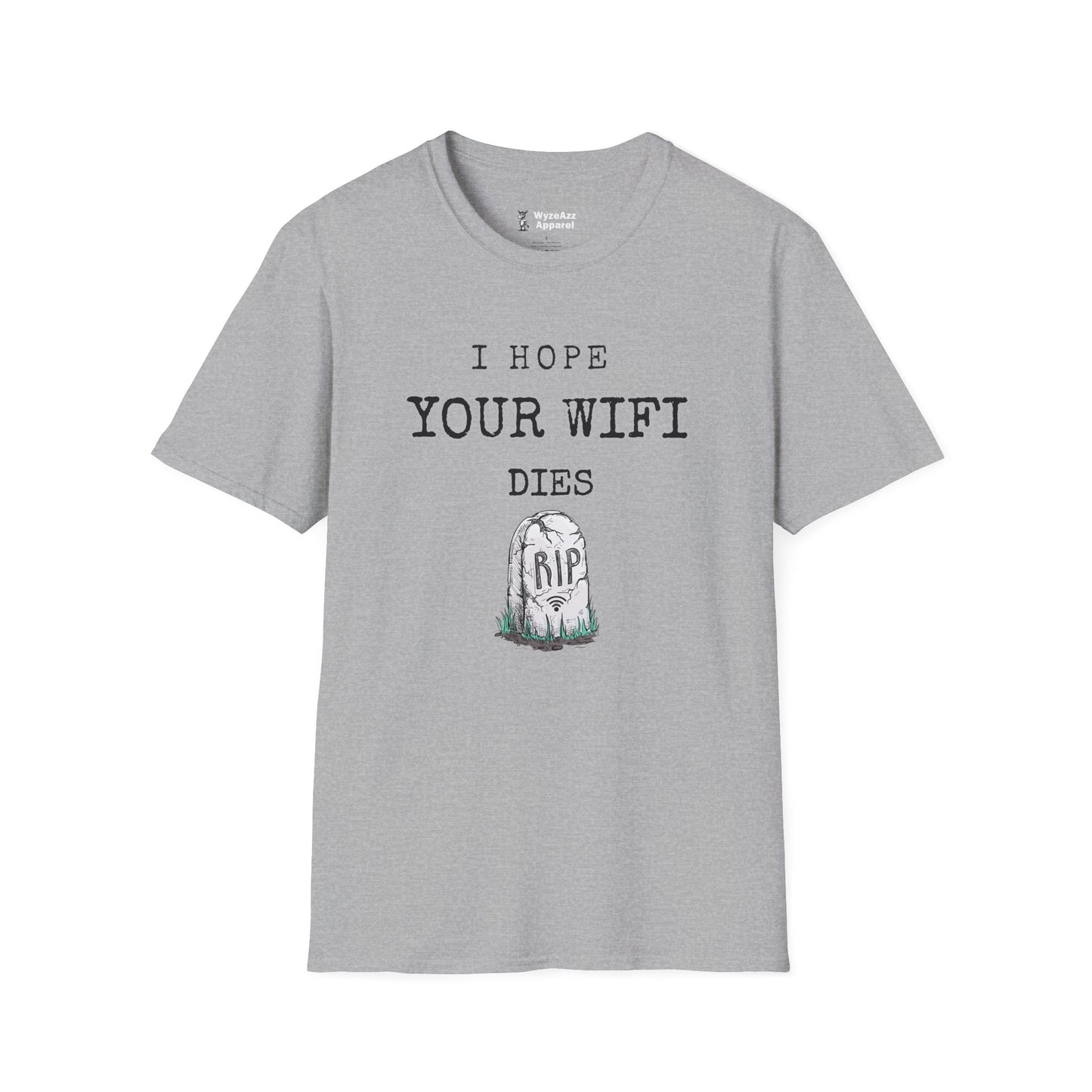 I Hope Your Wifi Dies T-Shirt