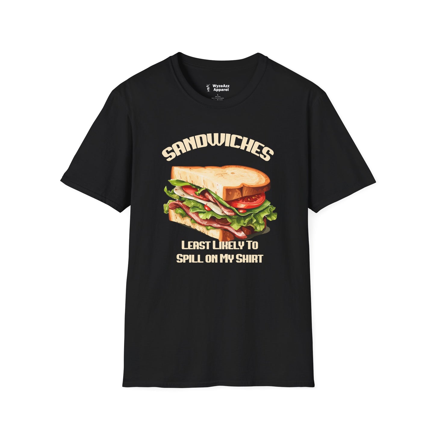 Sandwiches - Least Likely To Spill On My T-Shirt