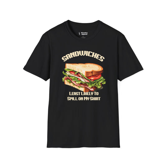 Sandwiches - Least Likely To Spill On My T-Shirt