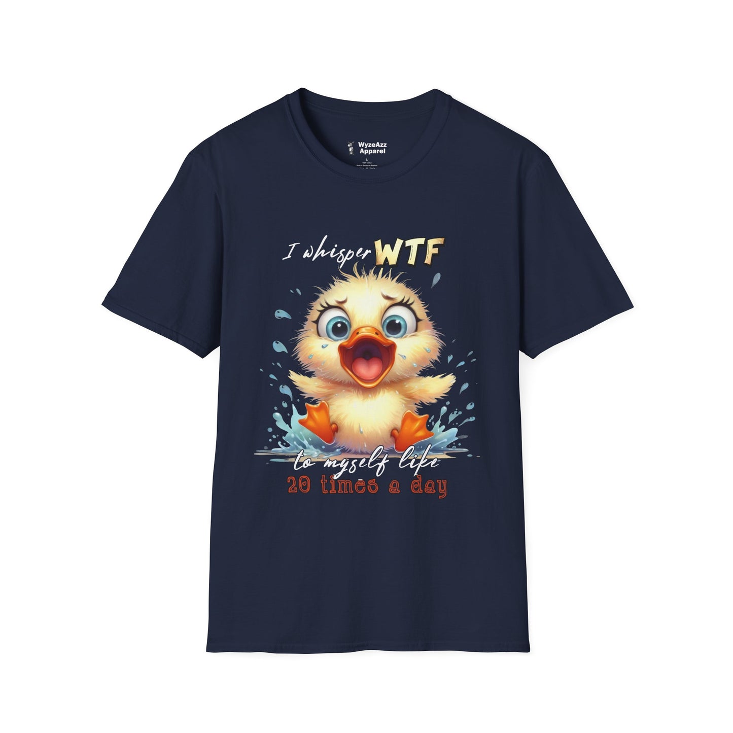 I Whisper WTF To Myself Like 20 Times Per Day T-Shirt