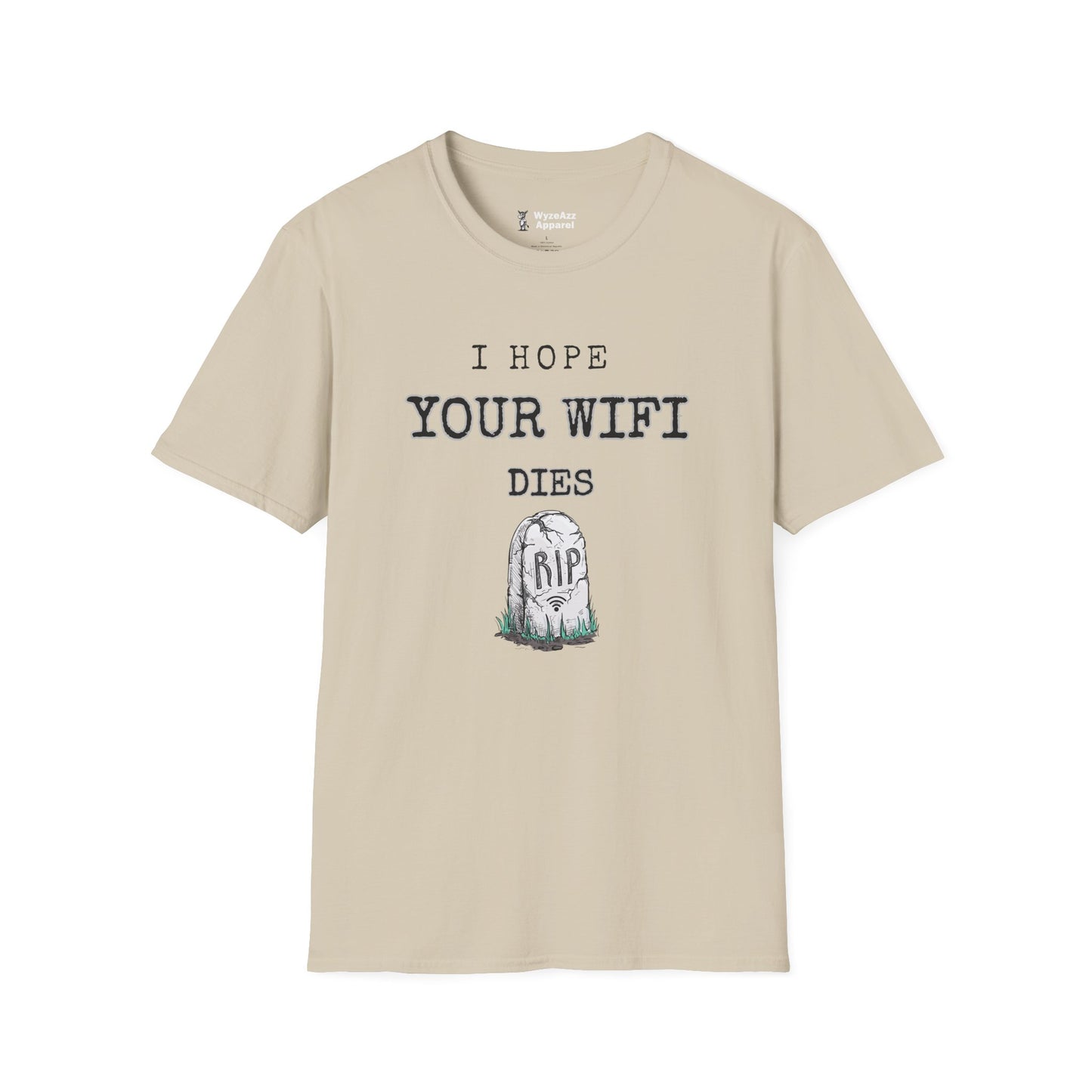 I Hope Your Wifi Dies T-Shirt
