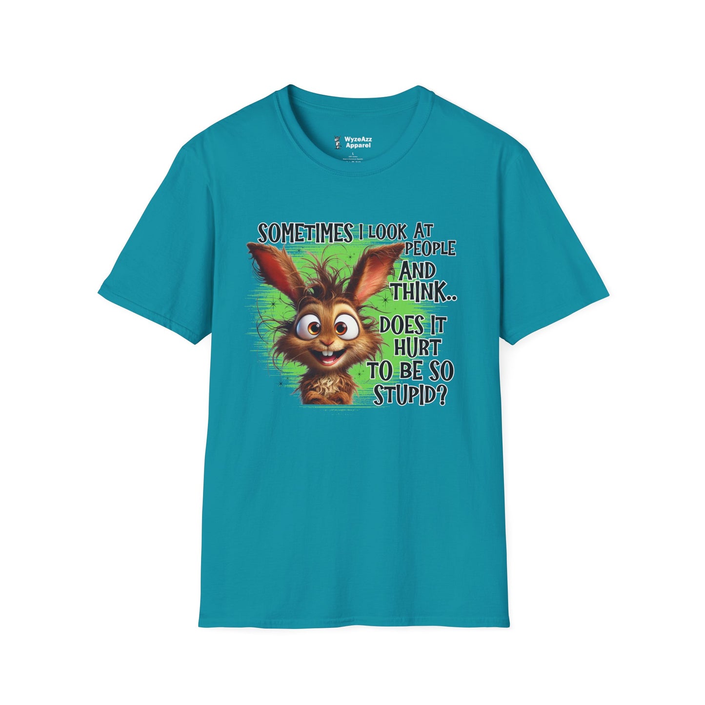 Sometimes I Look at People and Think - Does It Hurt To Be So Stupid? T-Shirt