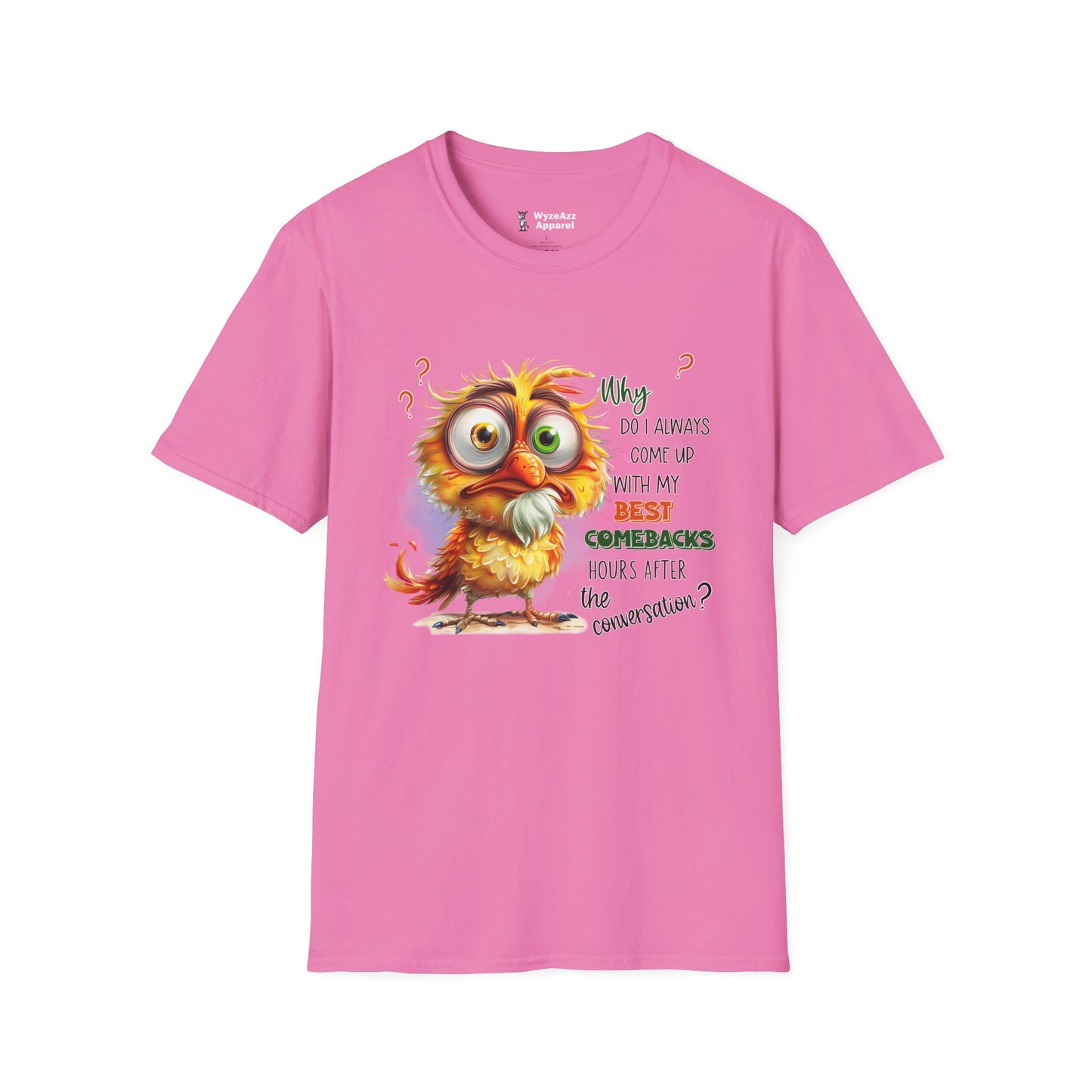 Why Do I Always Come Up With The Best Comebacks Hours Later? T-Shirt