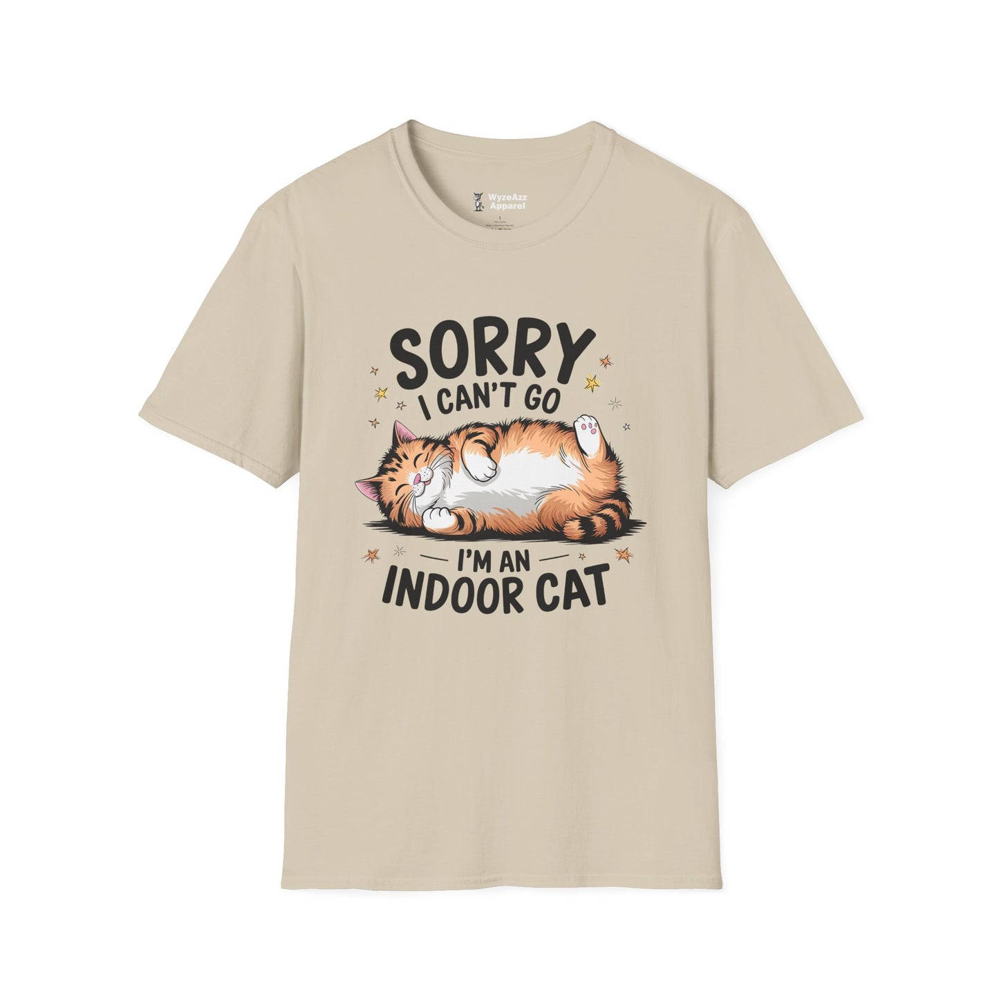 Sorry I Can't Go, I'm An Indoor Cat T-Shirt