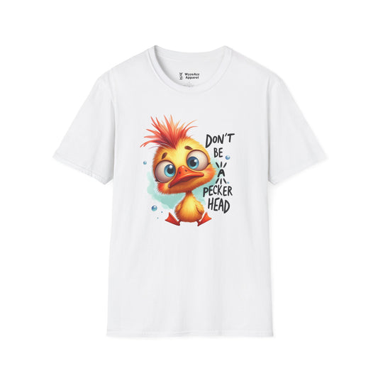 Don't Be A Peckerhead Chicken T-Shirt