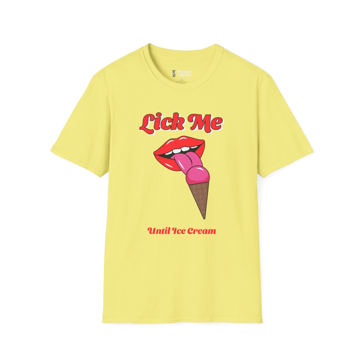 Lick Me Until Ice Cream Part 2 T-Shirt