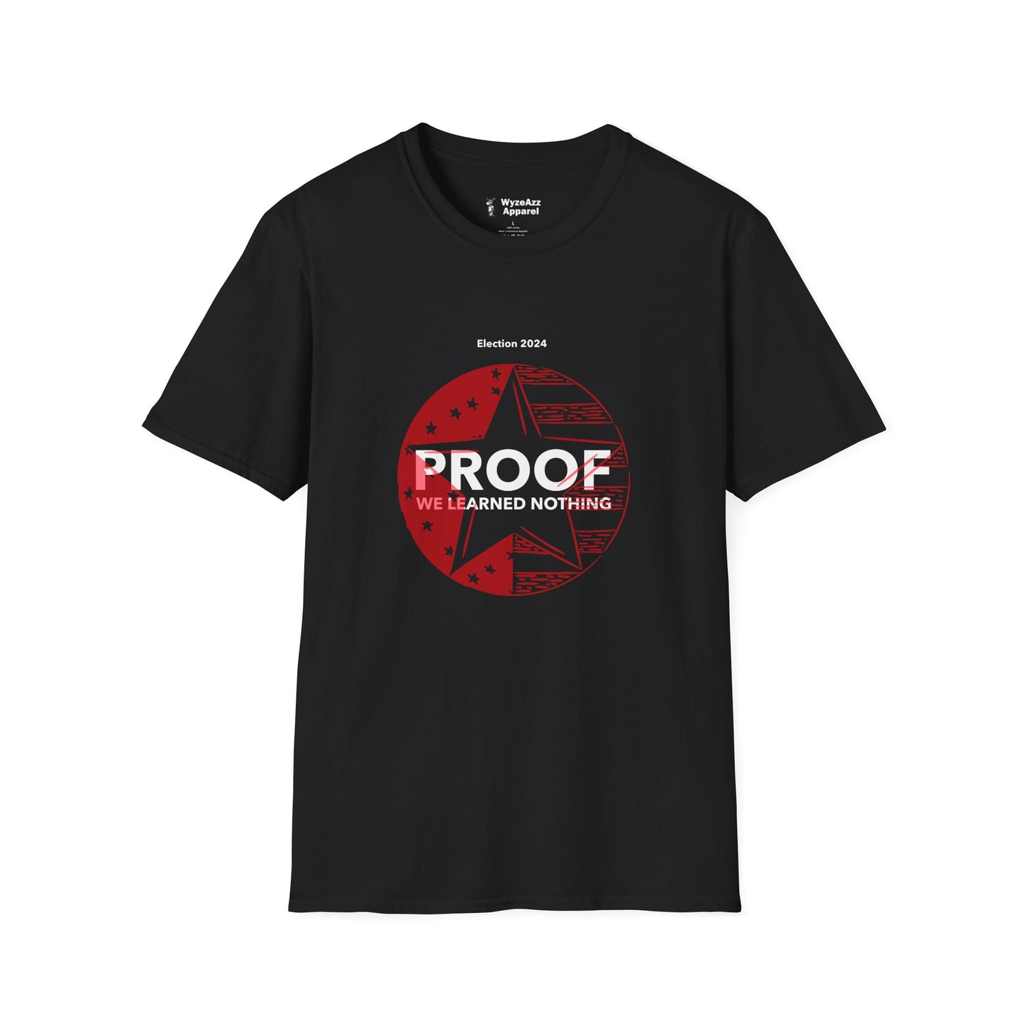 Proof We Learned Nothing T-Shirt