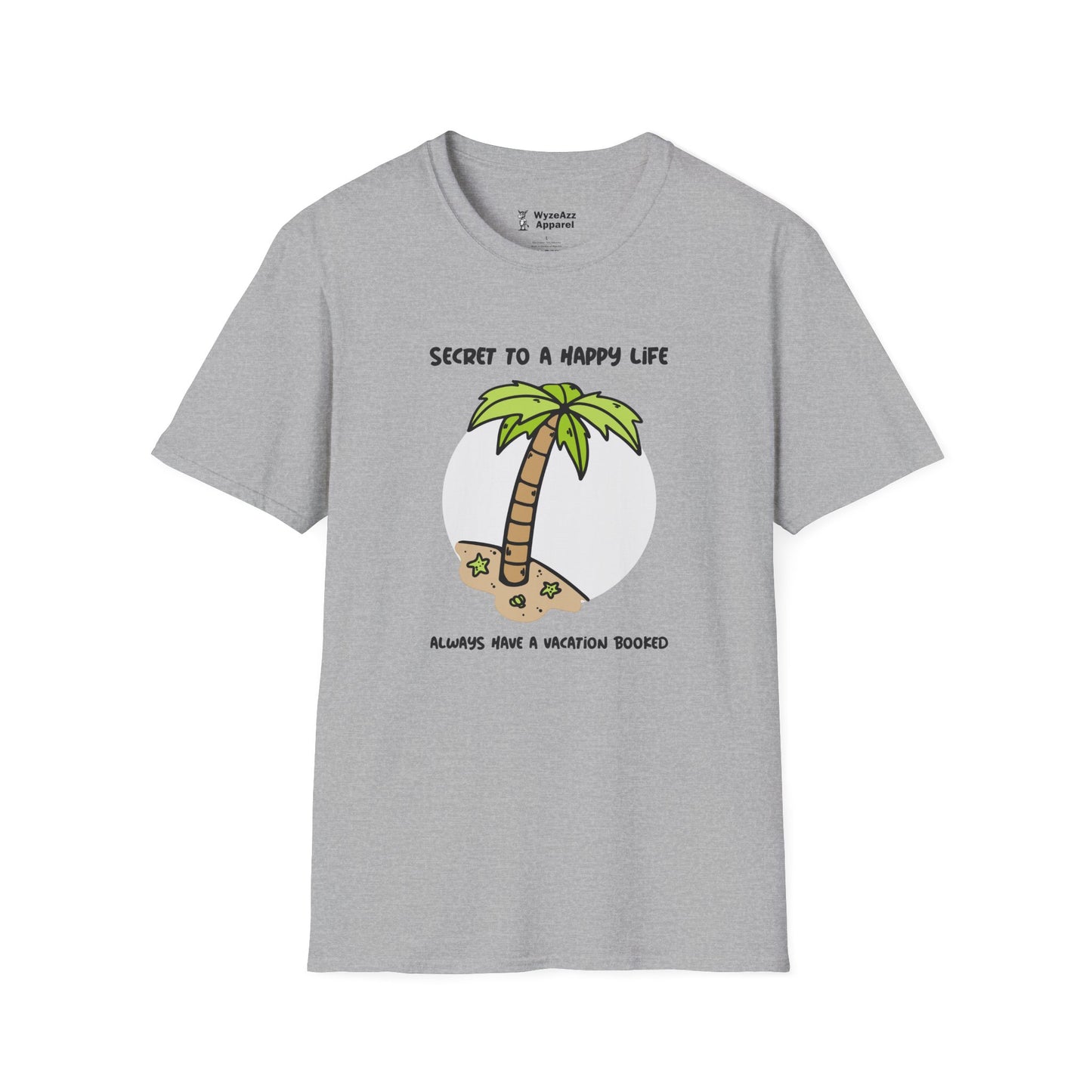 Secret To A Happy Life - The Sequel T-Shirt