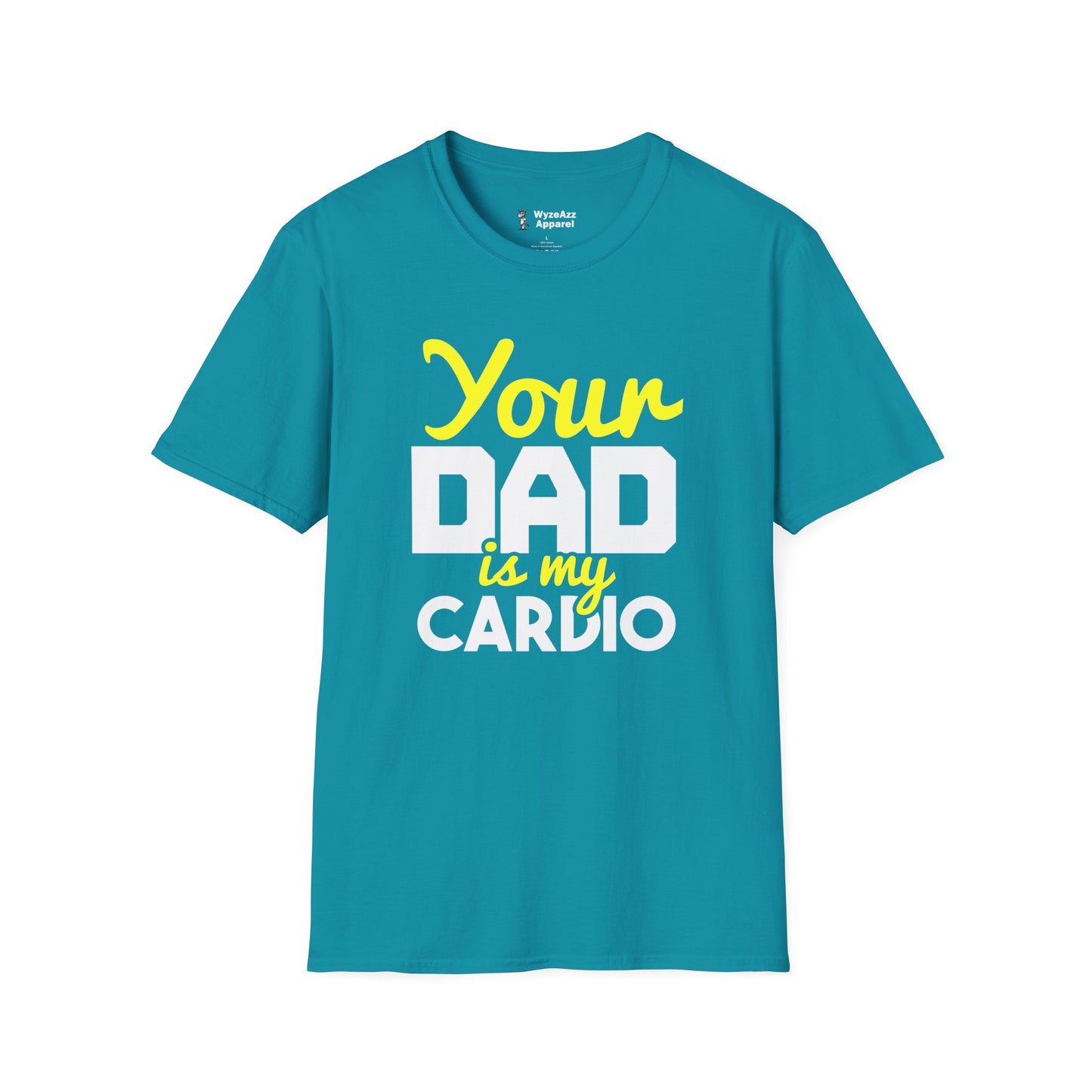 Your Dad Is My Cardio T-Shirt