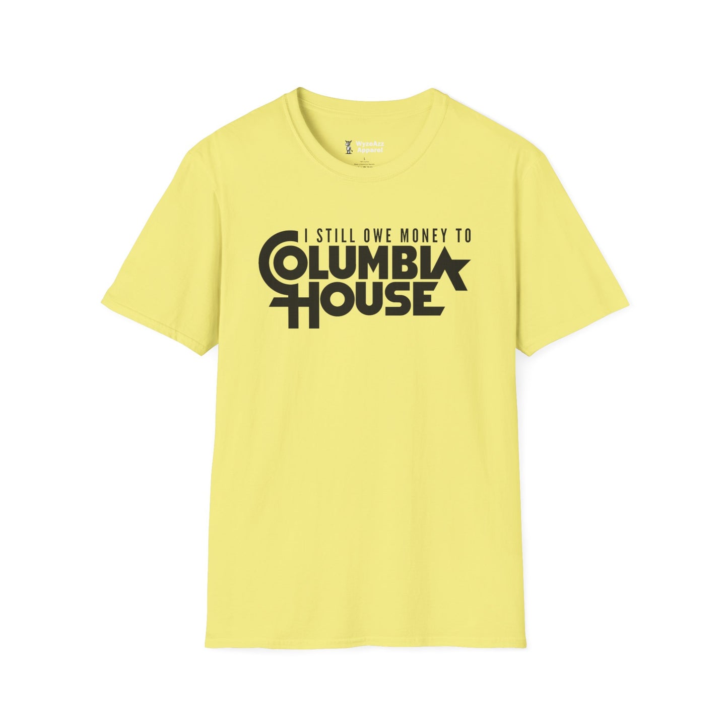 I Still Owe Money To Columbia House T-Shirt