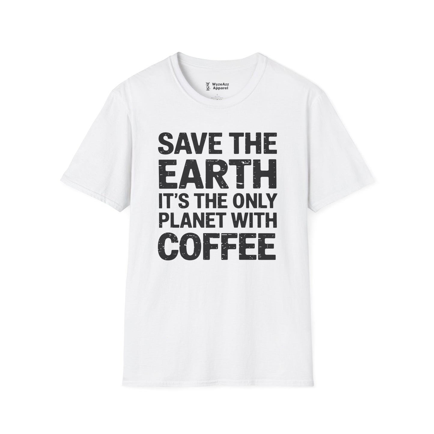 Save The Earth, It's The Only Planet With Coffee T-Shirt