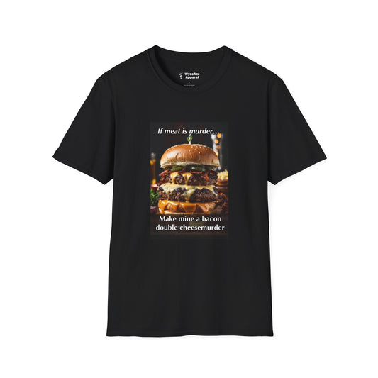 If Meat Is Murder Burger T-Shirt