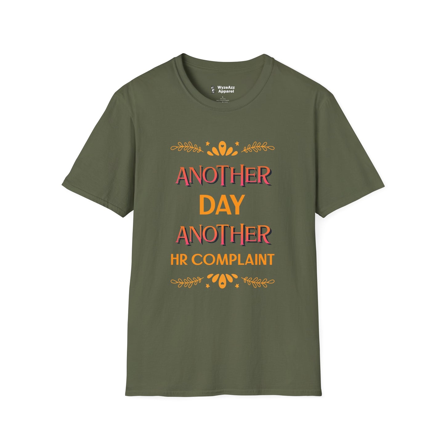 Another Day, Another HR Complaint T-Shirt